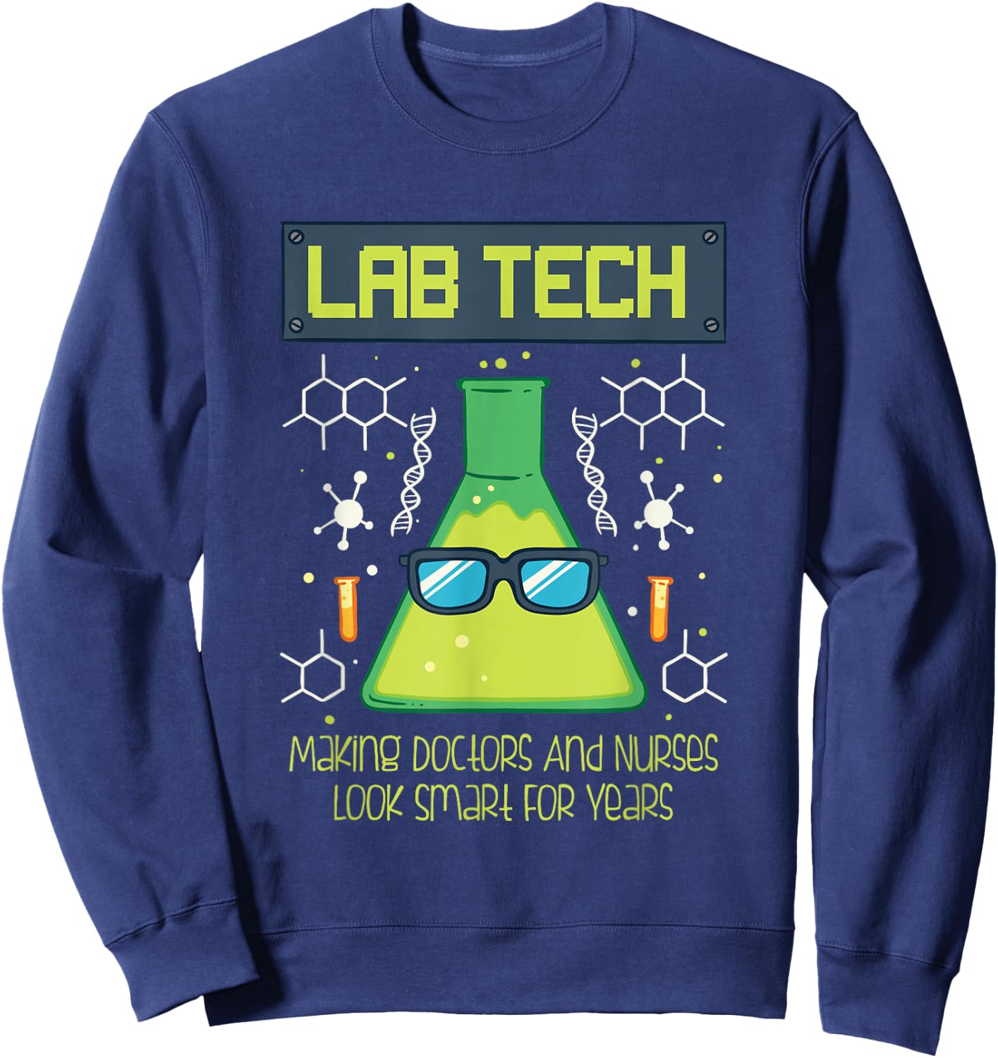 Funny Science Puns Humor Gift Lab Tech For Scientists Sweatshirt - Sweatshirt | Navy