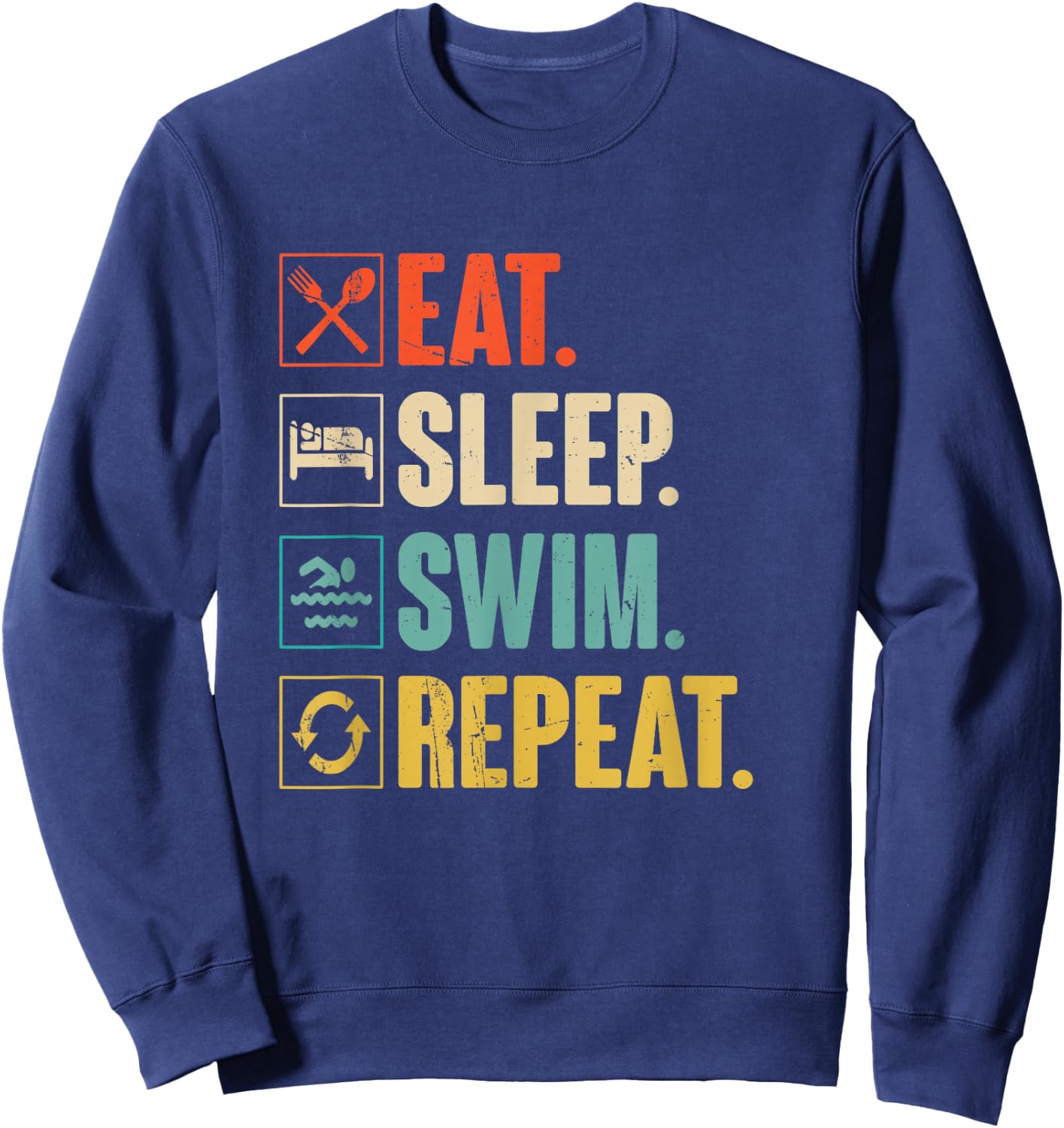 Eat Sleep Swim Repeat Swimming Swimmer Gift Sweatshirt - Sweatshirt | Navy