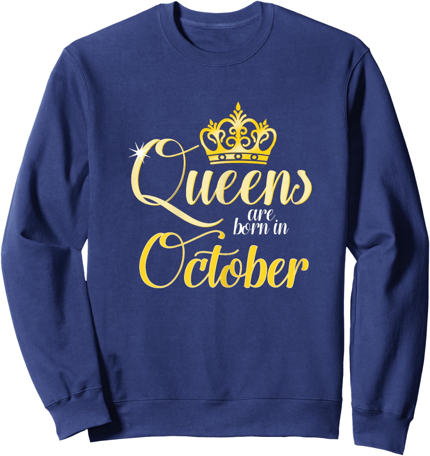 Queens are born in October Women's Birthday Sweatshirt - Sweatshirt | Navy