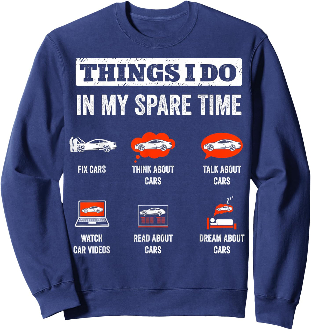 Things I Do In My Spare Time Fix Cars Funny Auto Mechanic Sweatshirt - Sweatshirt | Navy