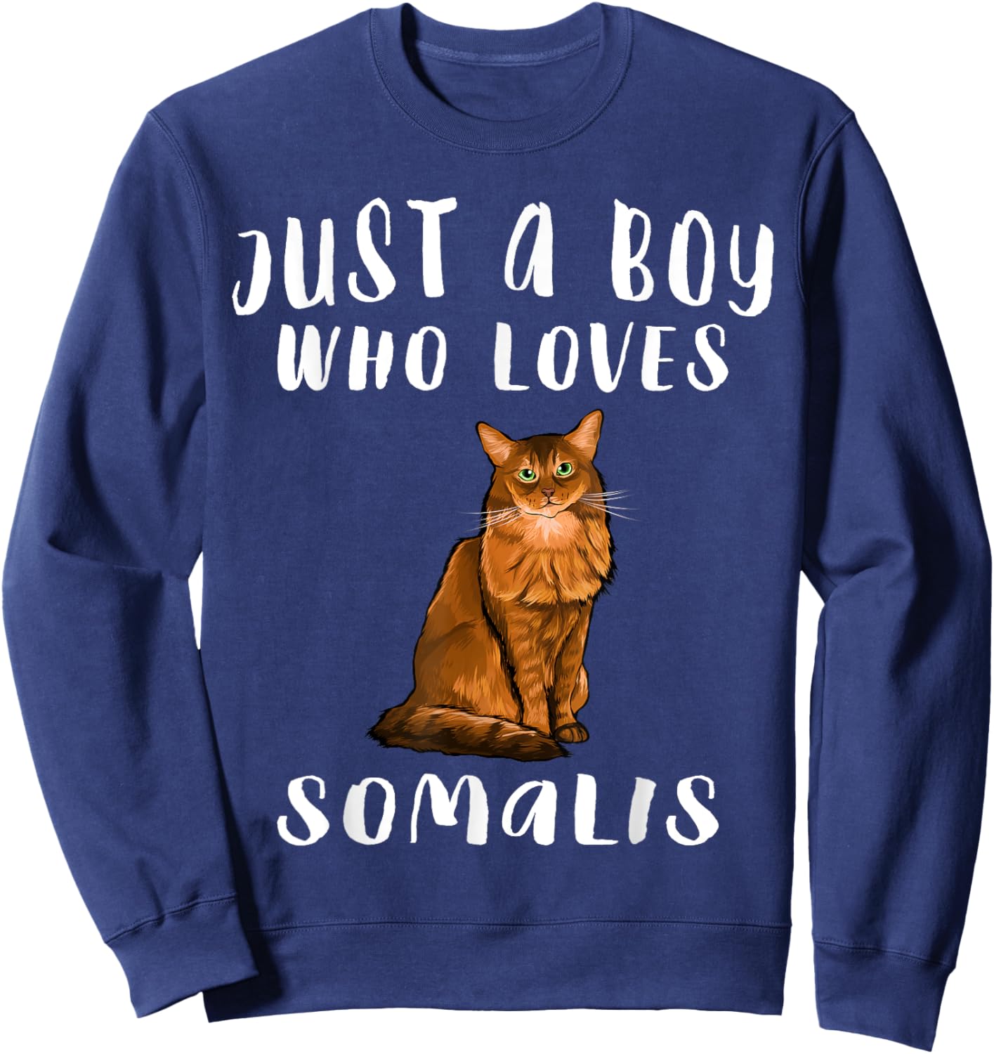 Im Just A Boy Who Loves Somali Cat Lover Gift Sweatshirt - Sweatshirt | Navy