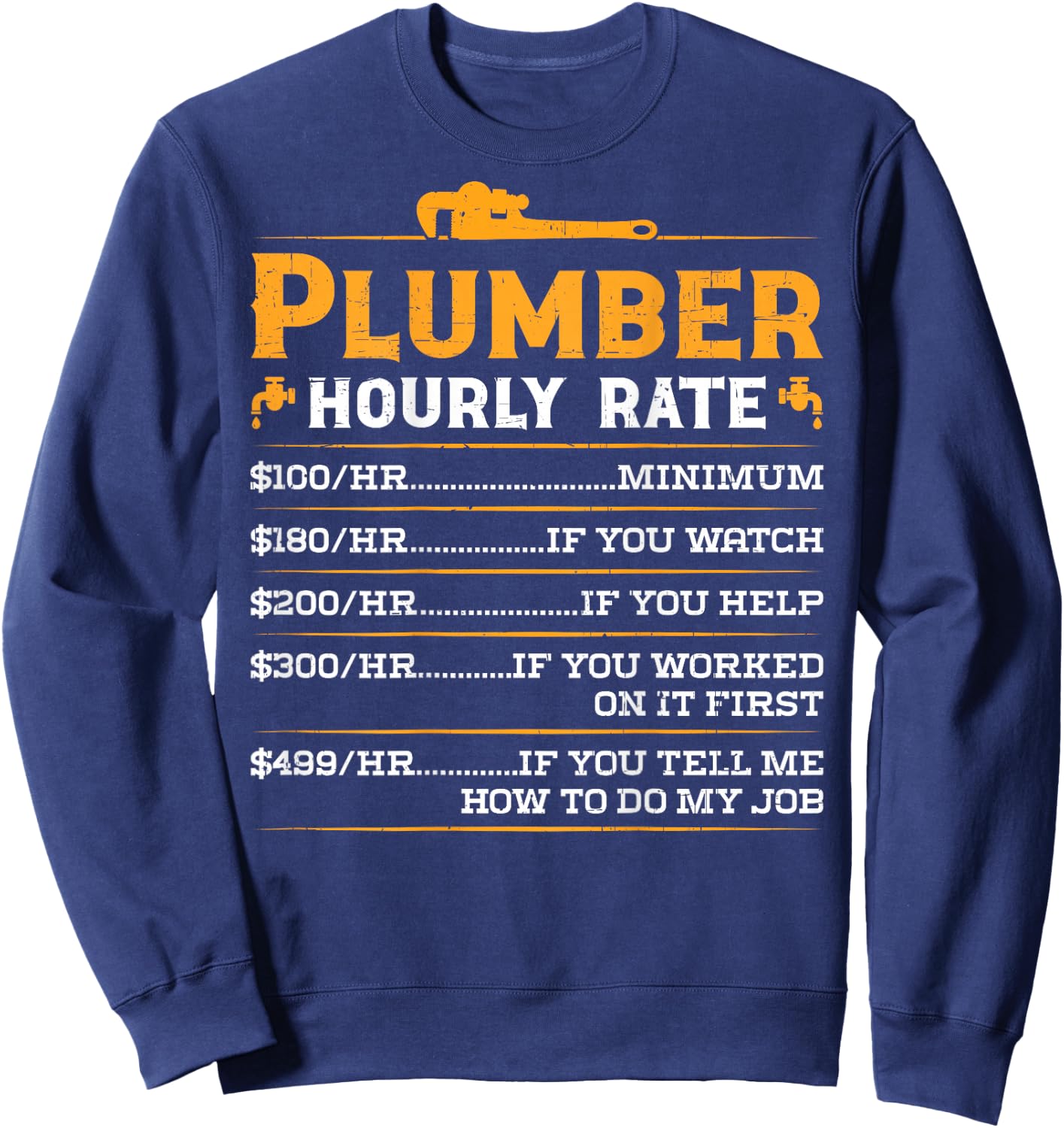 Plumber Hourly Rate - Funny Plumbing (On Back) Sweatshirt - Sweatshirt | Navy