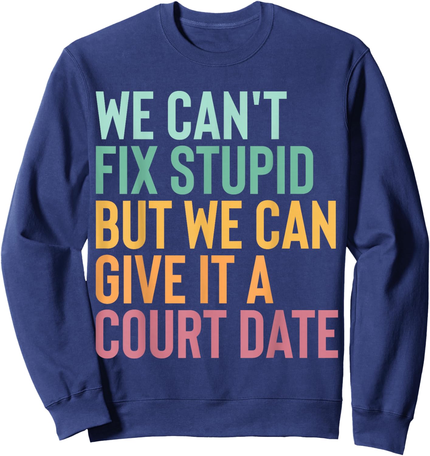 Funny Lawyer Solicitor Prosecutor Barrister Attorney Law Sweatshirt - Sweatshirt | Navy