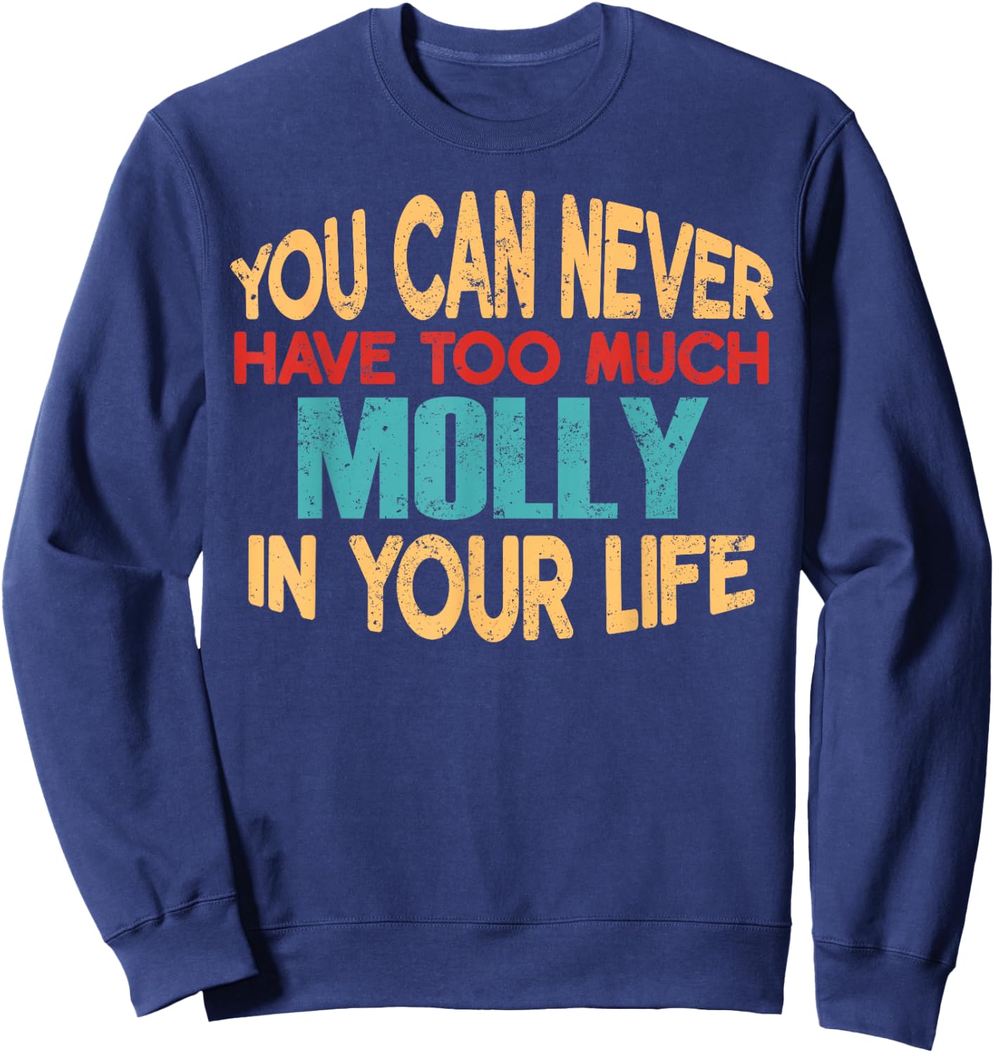 Funny Molly Personalised First Name Joke Item Sweatshirt - Sweatshirt | Navy