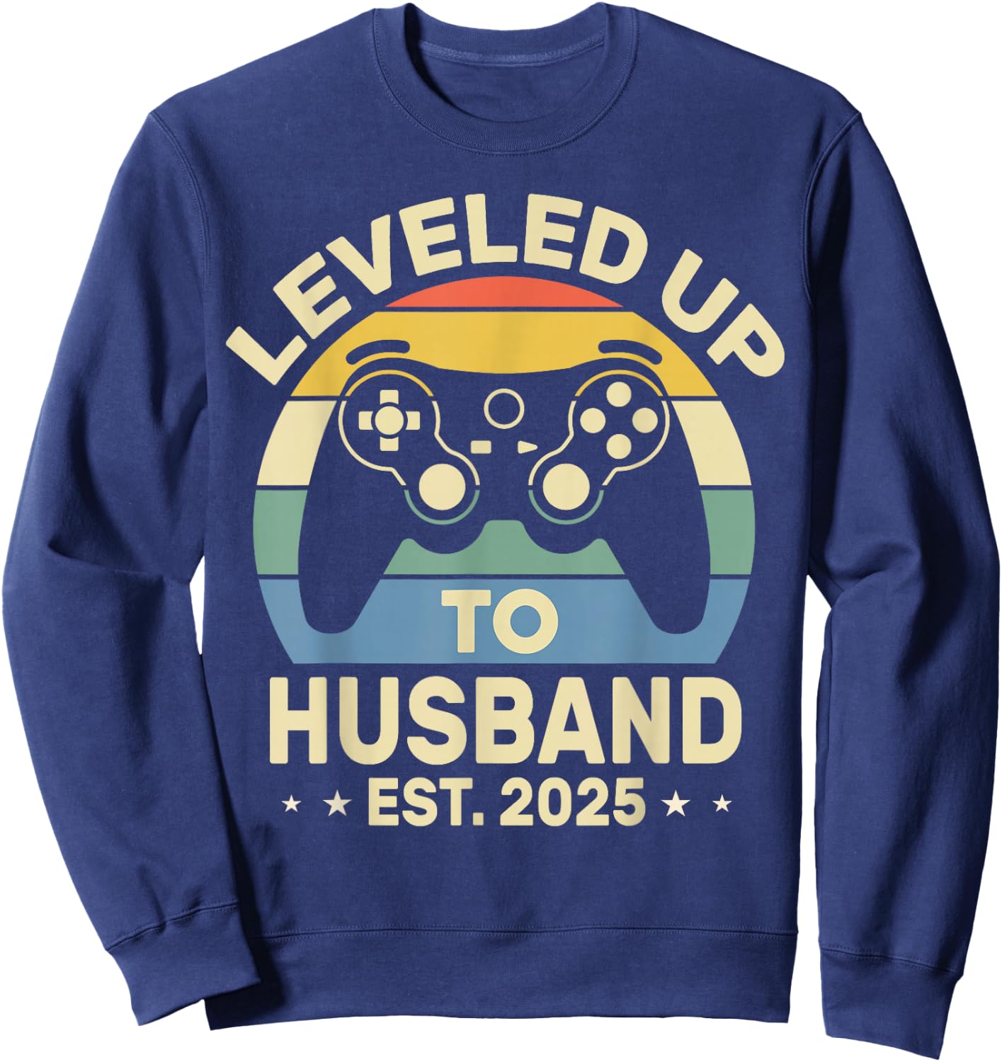 Leveled Up To Husband 2025 Funny Couple Married Gamer Groom Sweatshirt - Sweatshirt | Navy