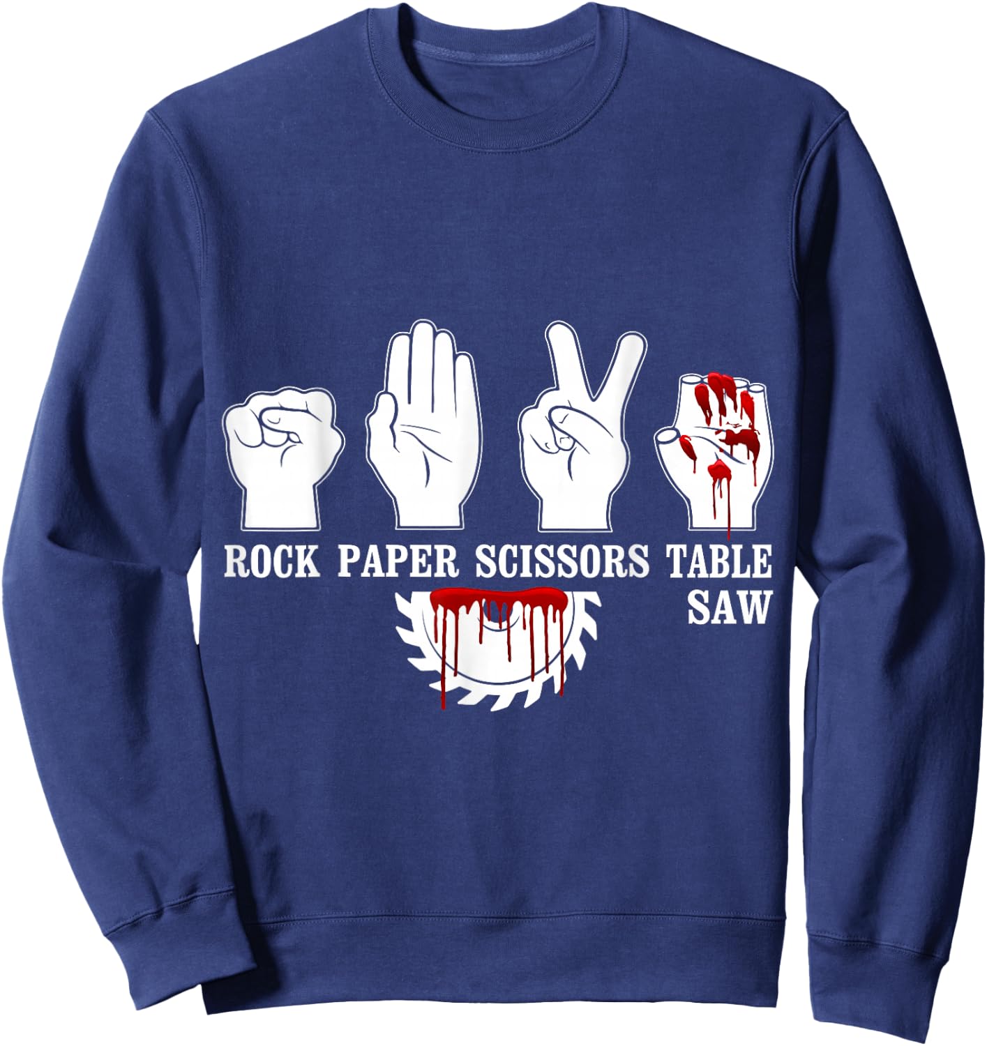 Rock Paper Scissor Table Saw Funny Carpentry Woodworking Sweatshirt - Sweatshirt | Navy