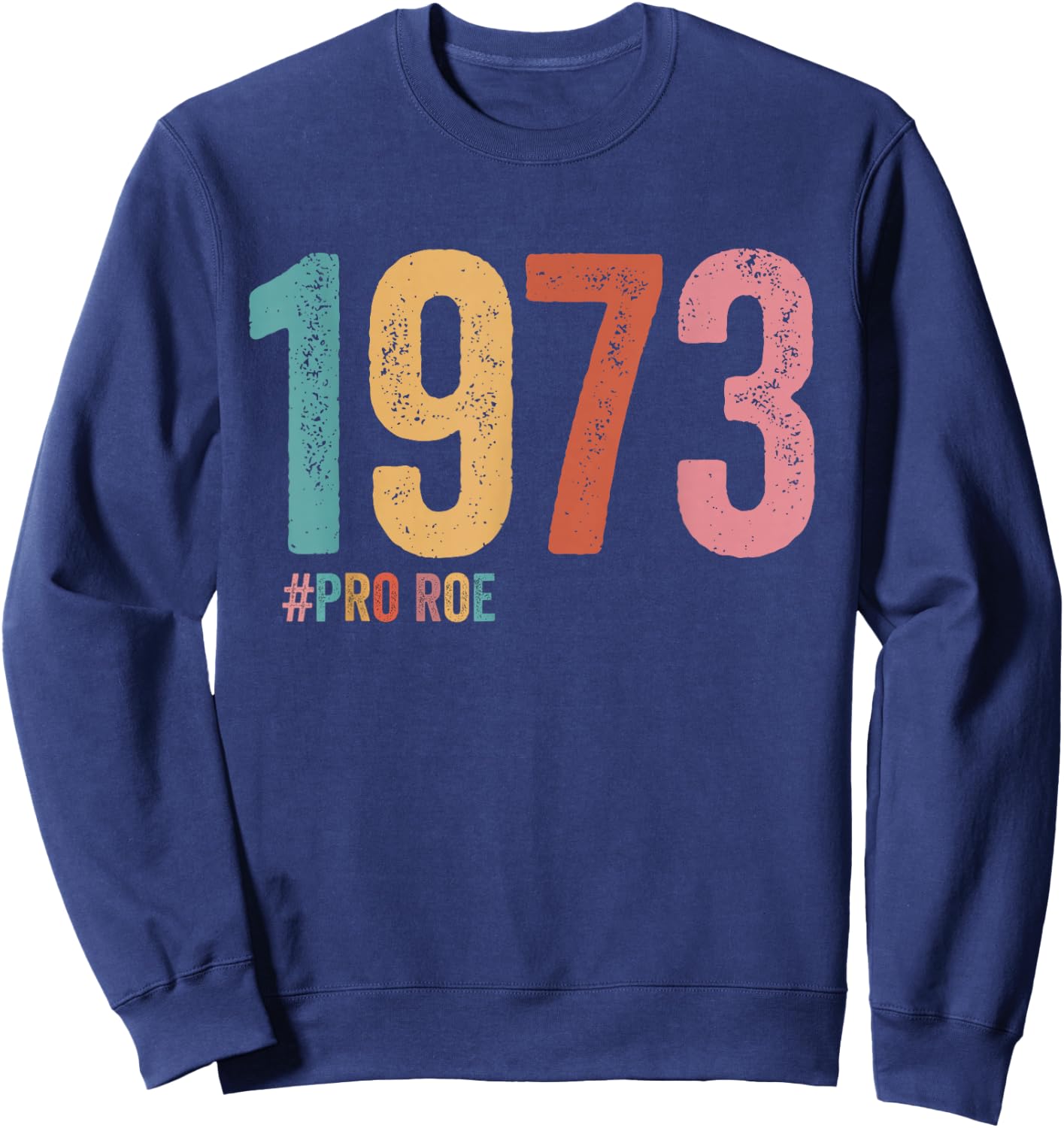 1973 Pro Roe Sweatshirt - Sweatshirt | Navy