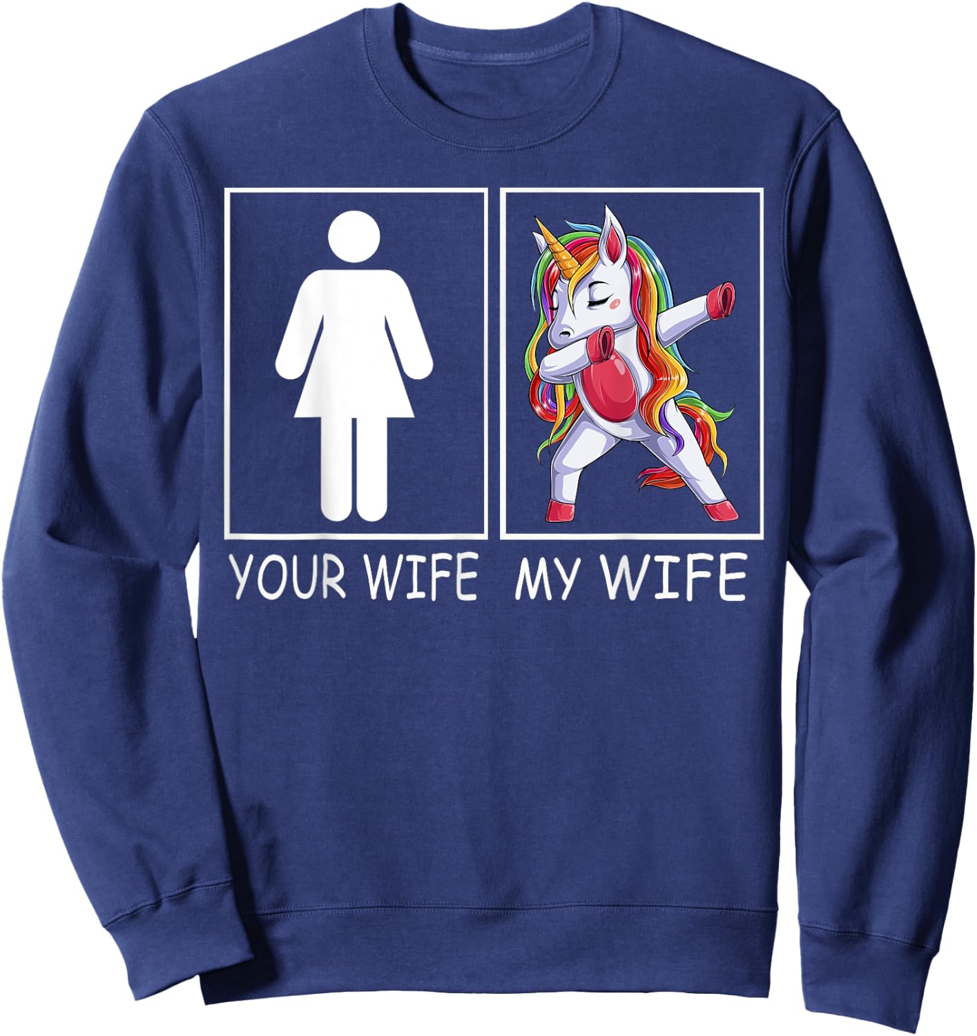 Your Wife My Wife - Super Woman Unicorn Sweatshirt - Sweatshirt | Navy