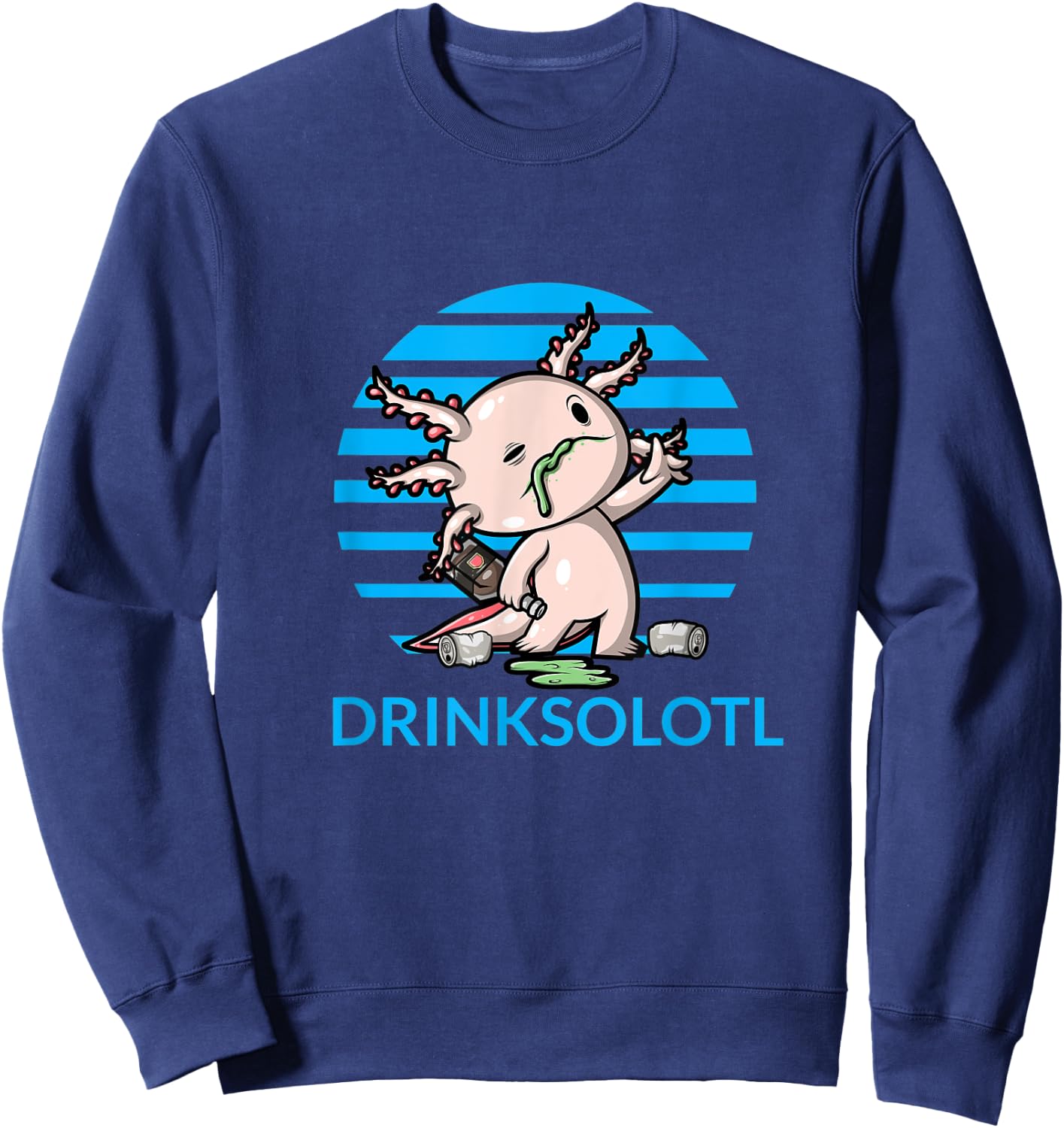 Drinksolotl Cute Axolotl Drunk Funny Drinking Alcohol Adult Sweatshirt - Sweatshirt | Navy