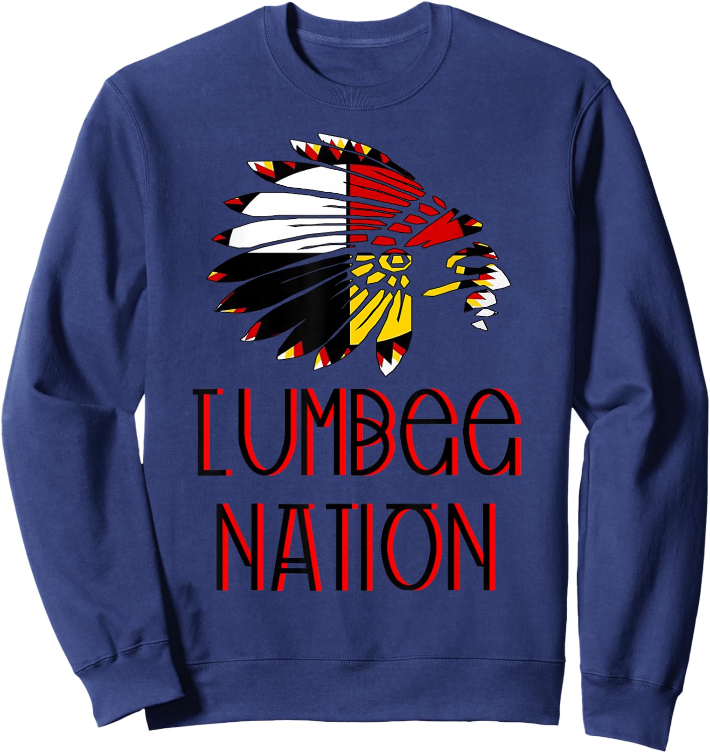 LUMBEE NATION FLAG | Indigenous | Native American Headdress Sweatshirt - Sweatshirt | Navy