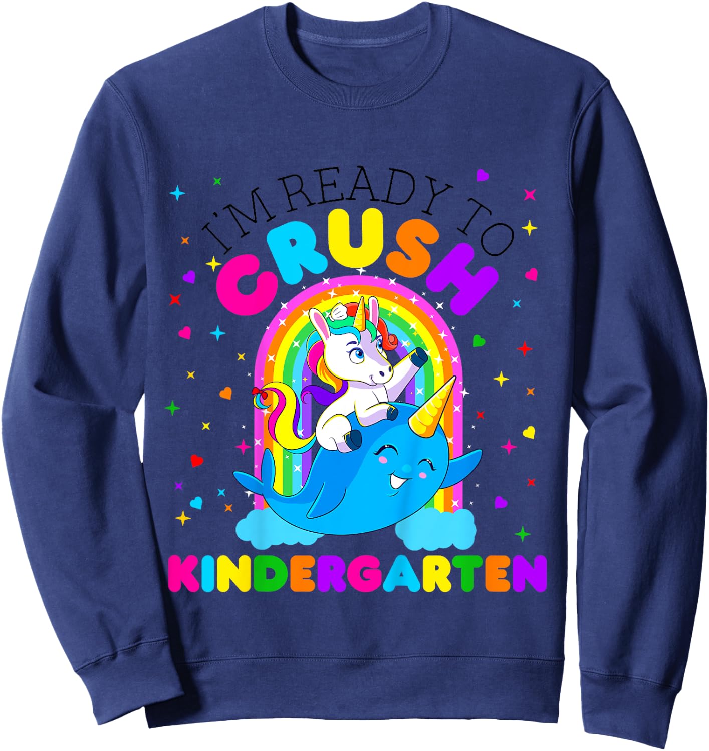 Kids I'm Ready to Crush Kindergarten Unicorn Back to School Girls Sweatshirt - Sweatshirt | Navy