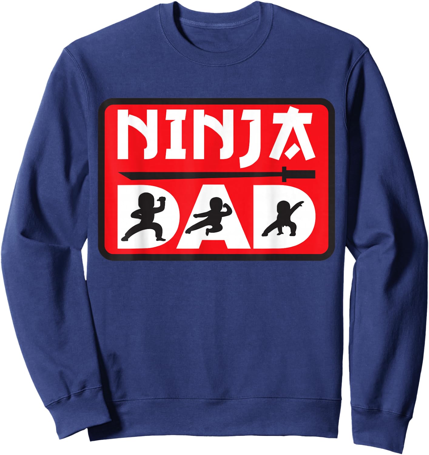 Ninja Dad Matching Family Ninja Warrior Funny Gift Sweatshirt - Sweatshirt | Navy