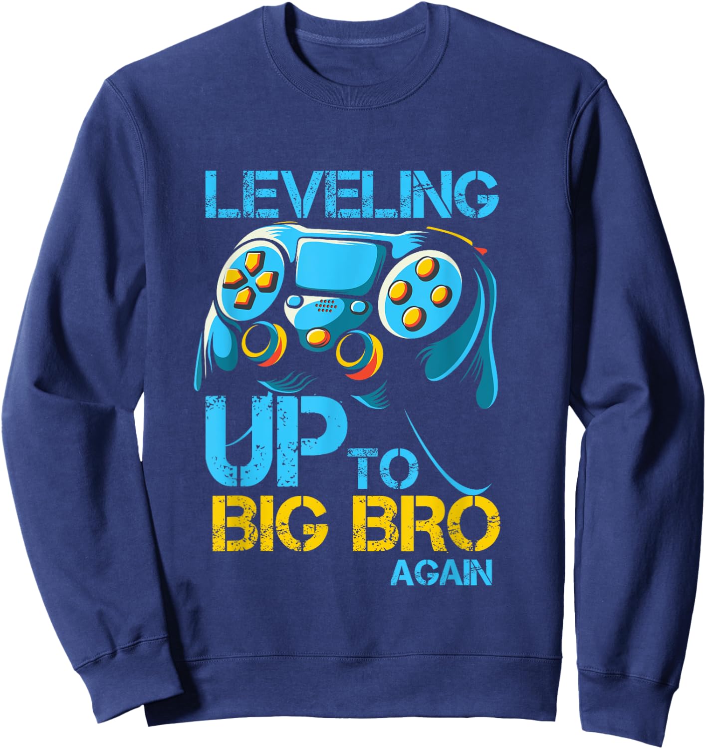 Leveling Up To Big Bro Again Gaming Lovers Vintage Sweatshirt - Sweatshirt | Navy