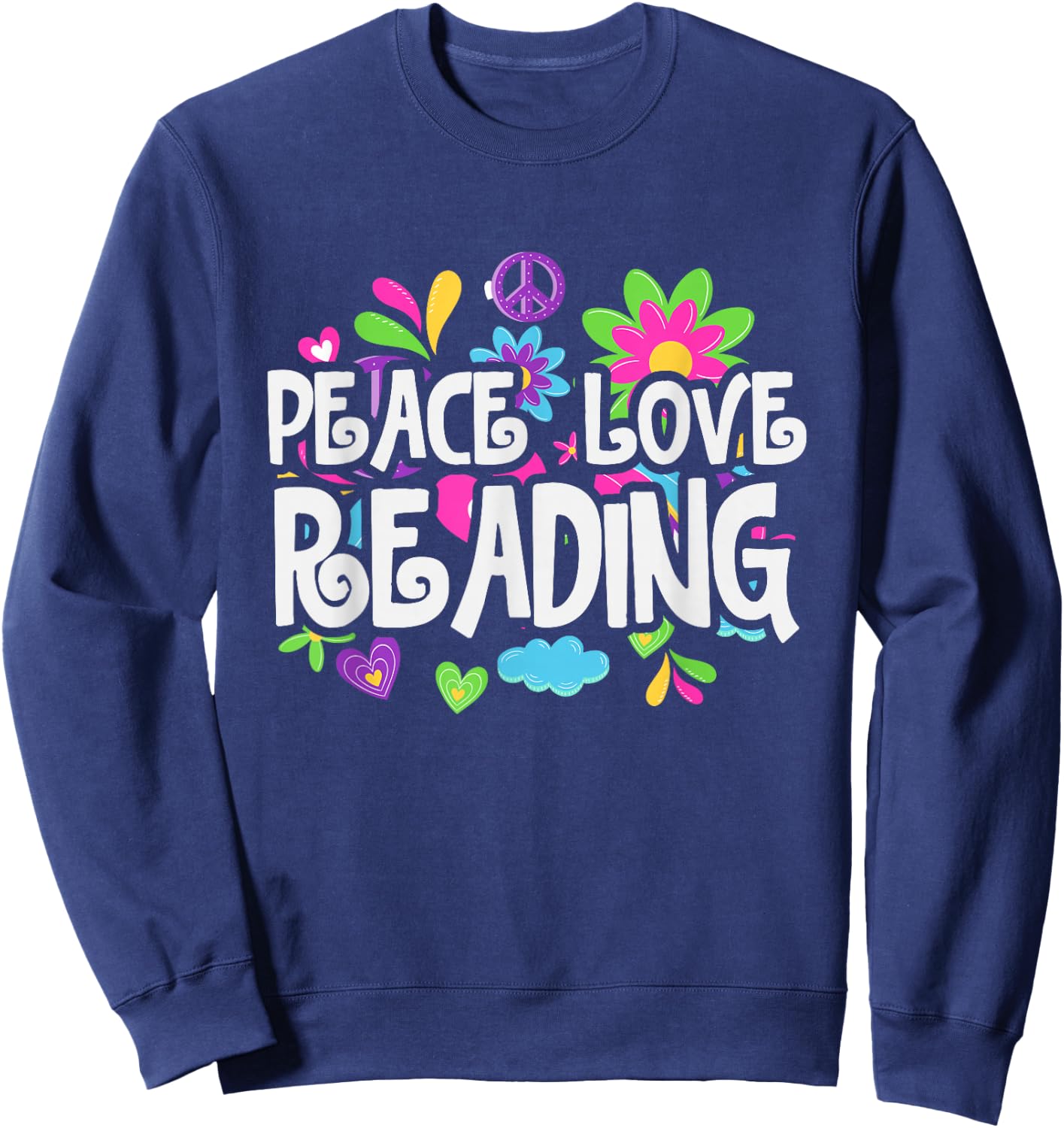 Peace Love Reading Sweatshirt - Sweatshirt | Navy