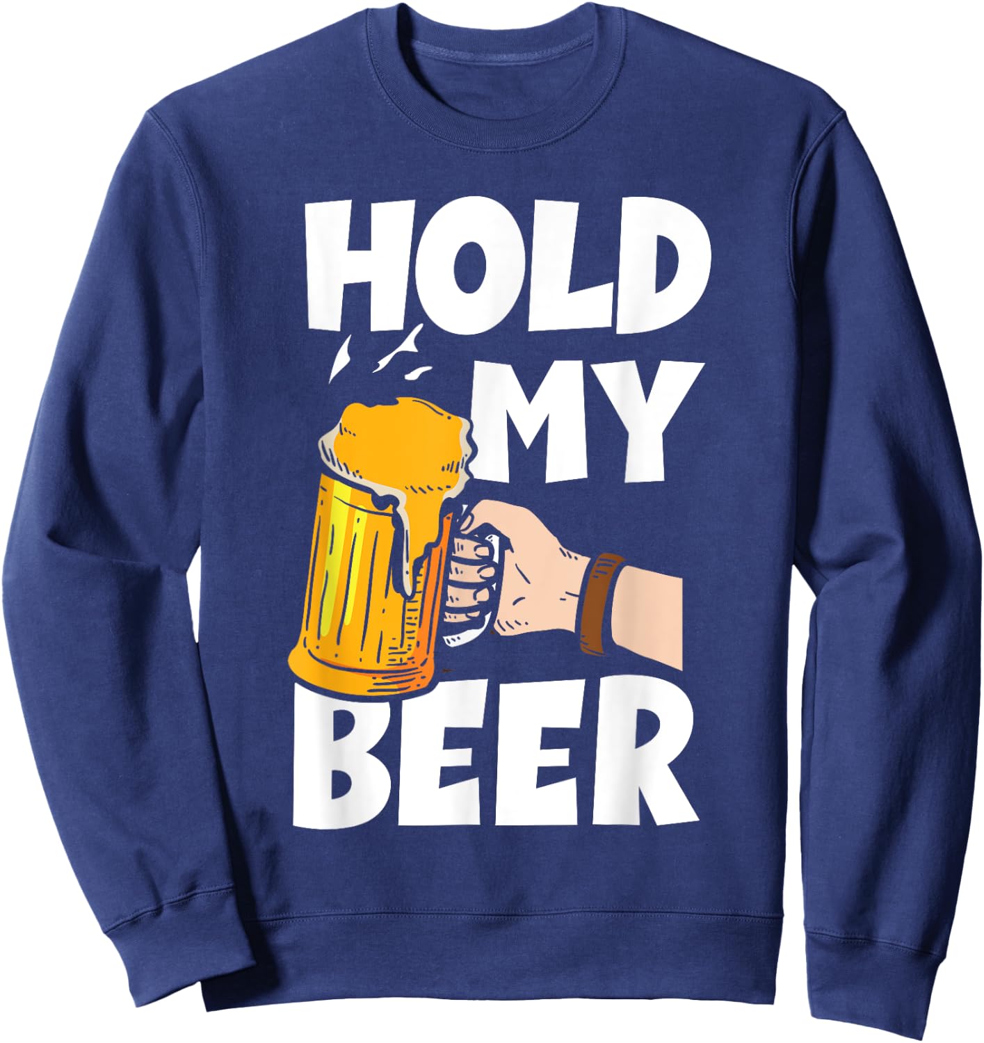 Hold My Beer Beer Drinker Sweatshirt - Sweatshirt | Navy
