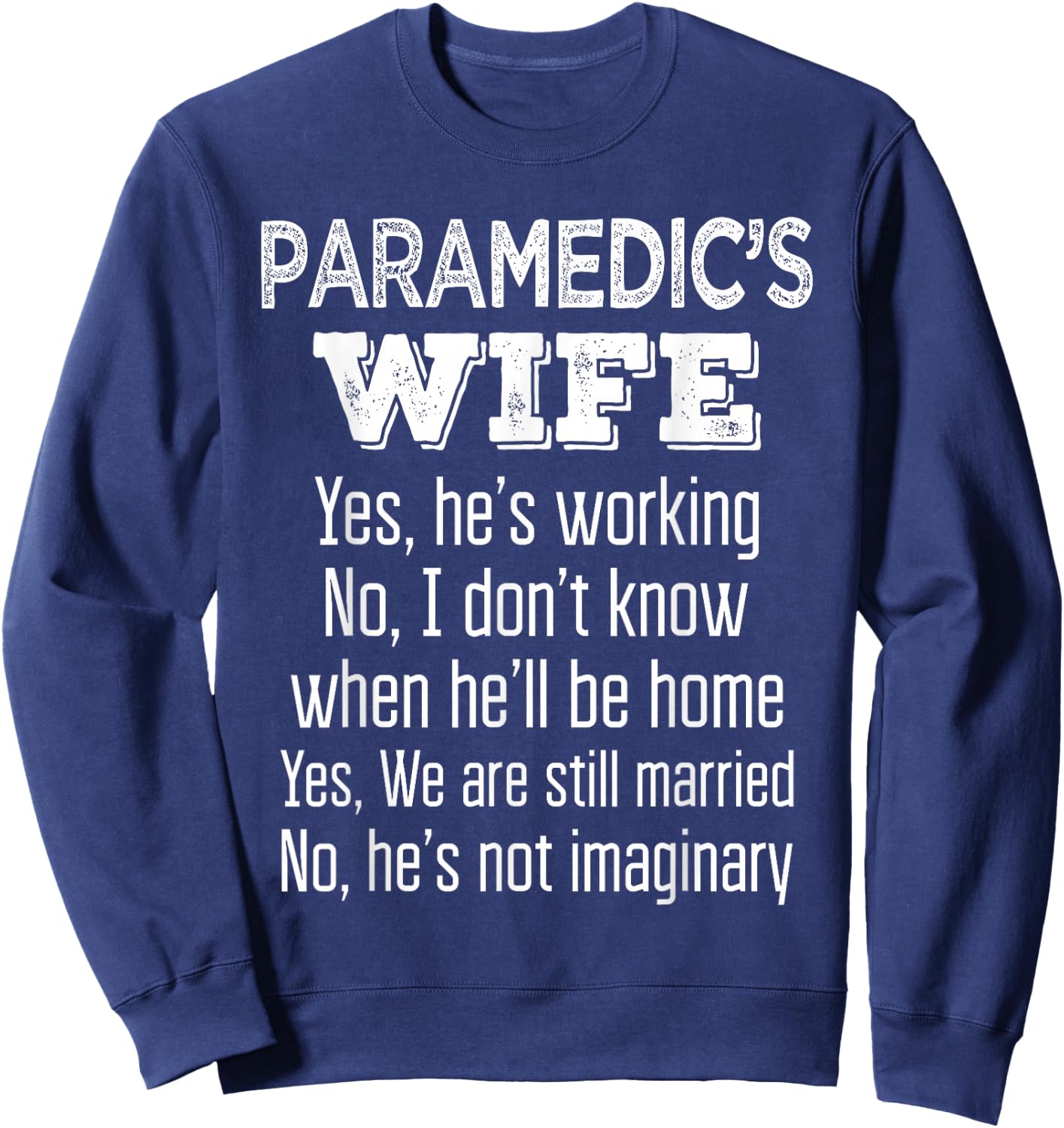 Paramedic's Wife Funny Gift T Shirt Sweatshirt - Sweatshirt | Navy