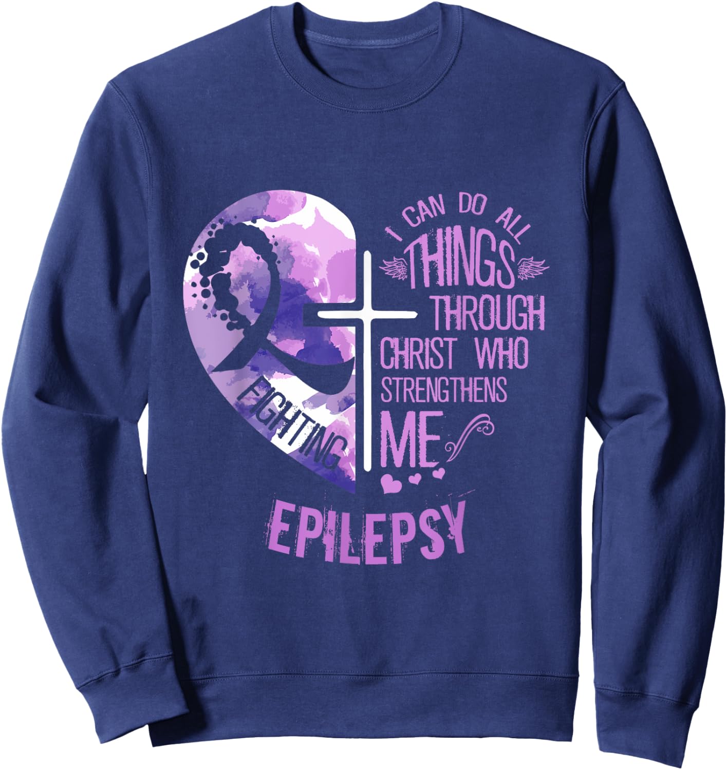 I Can Do All Things Through Christ - Epilepsy Awareness Sweatshirt - Sweatshirt | Navy