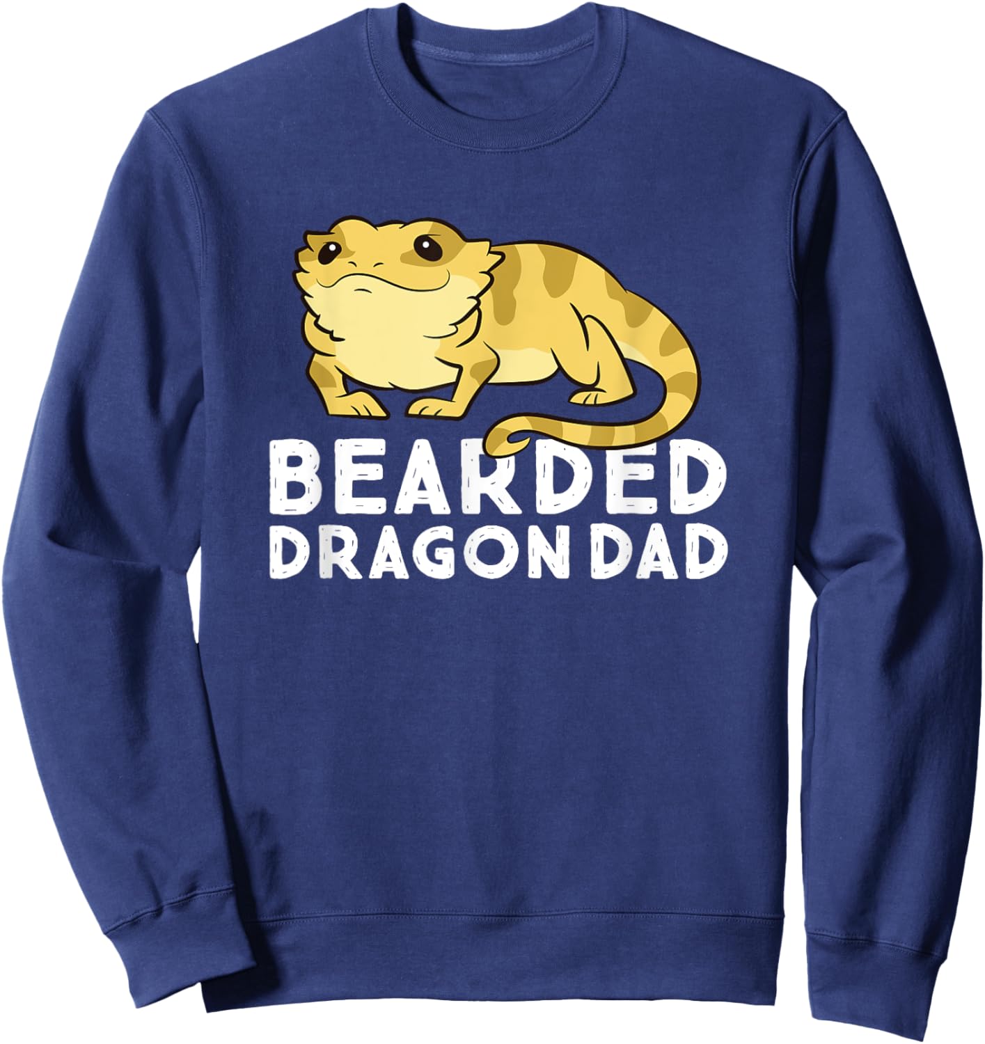Funny Bearded Dragon Dad Gift Dad Of Bearded Dragon Sweatshirt - Sweatshirt | Navy