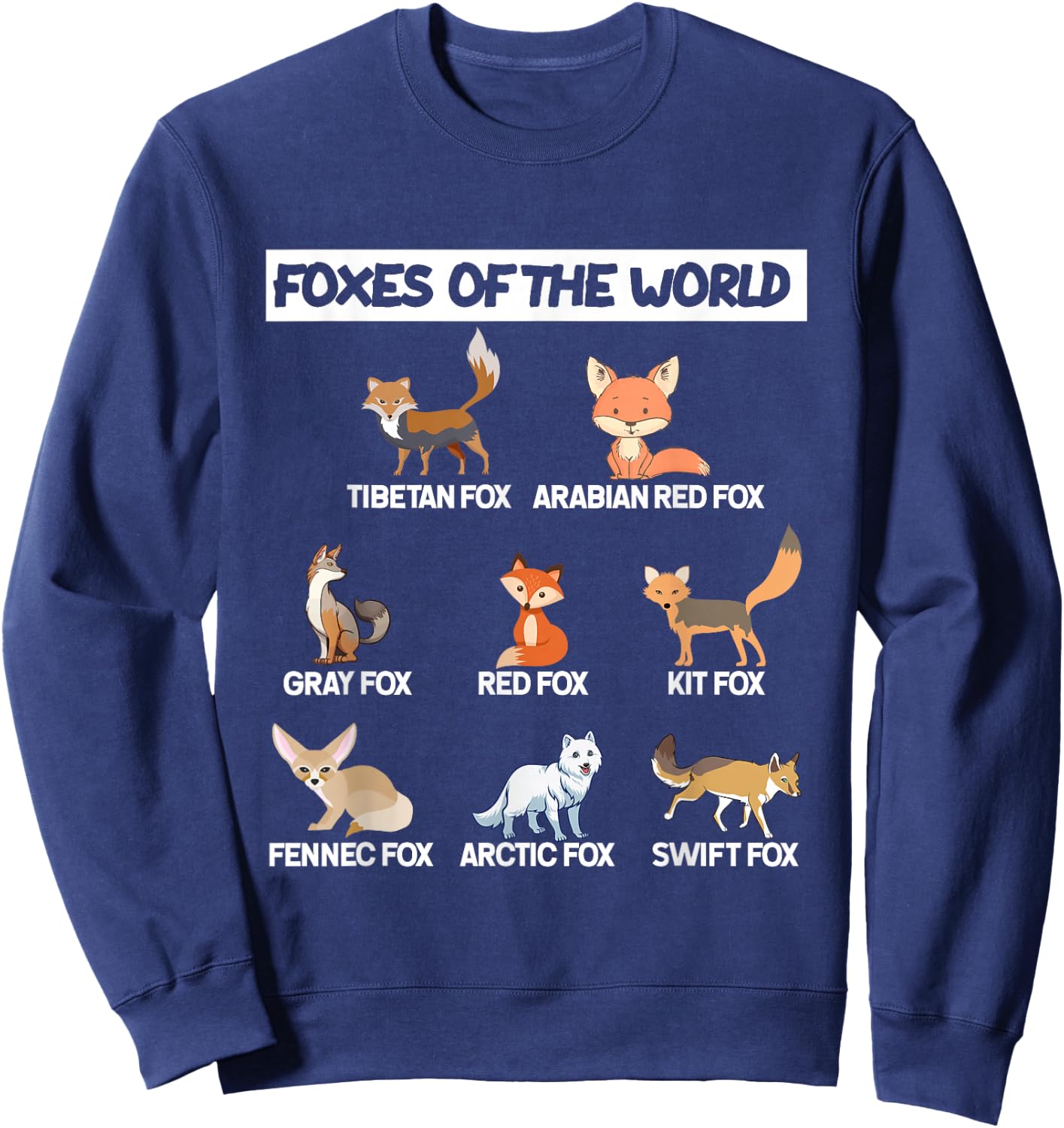 Foxes Of The World Types of Fox Lovers Gifts Sweatshirt - Sweatshirt | Navy