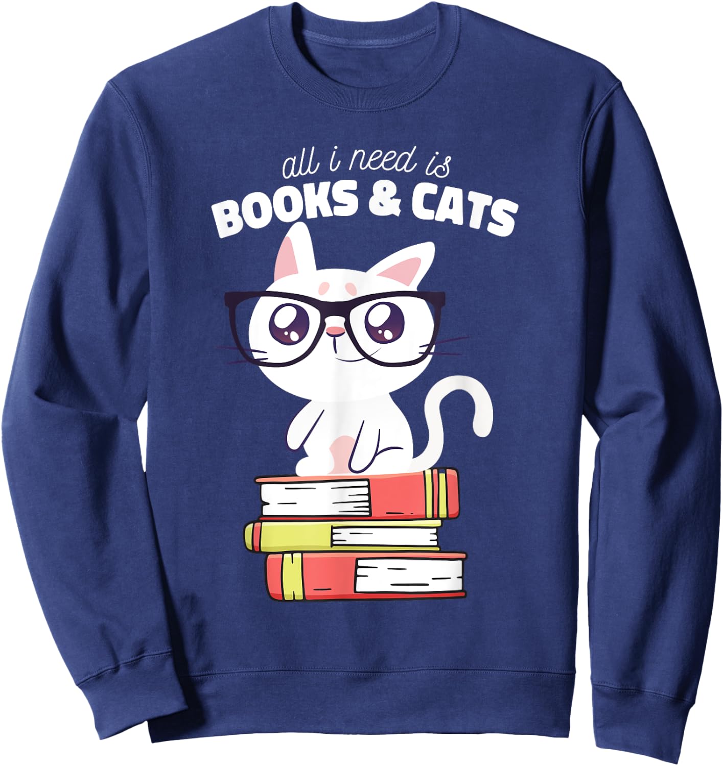 All I need is books & Cats | Books and cats art Sweatshirt - Sweatshirt | Navy