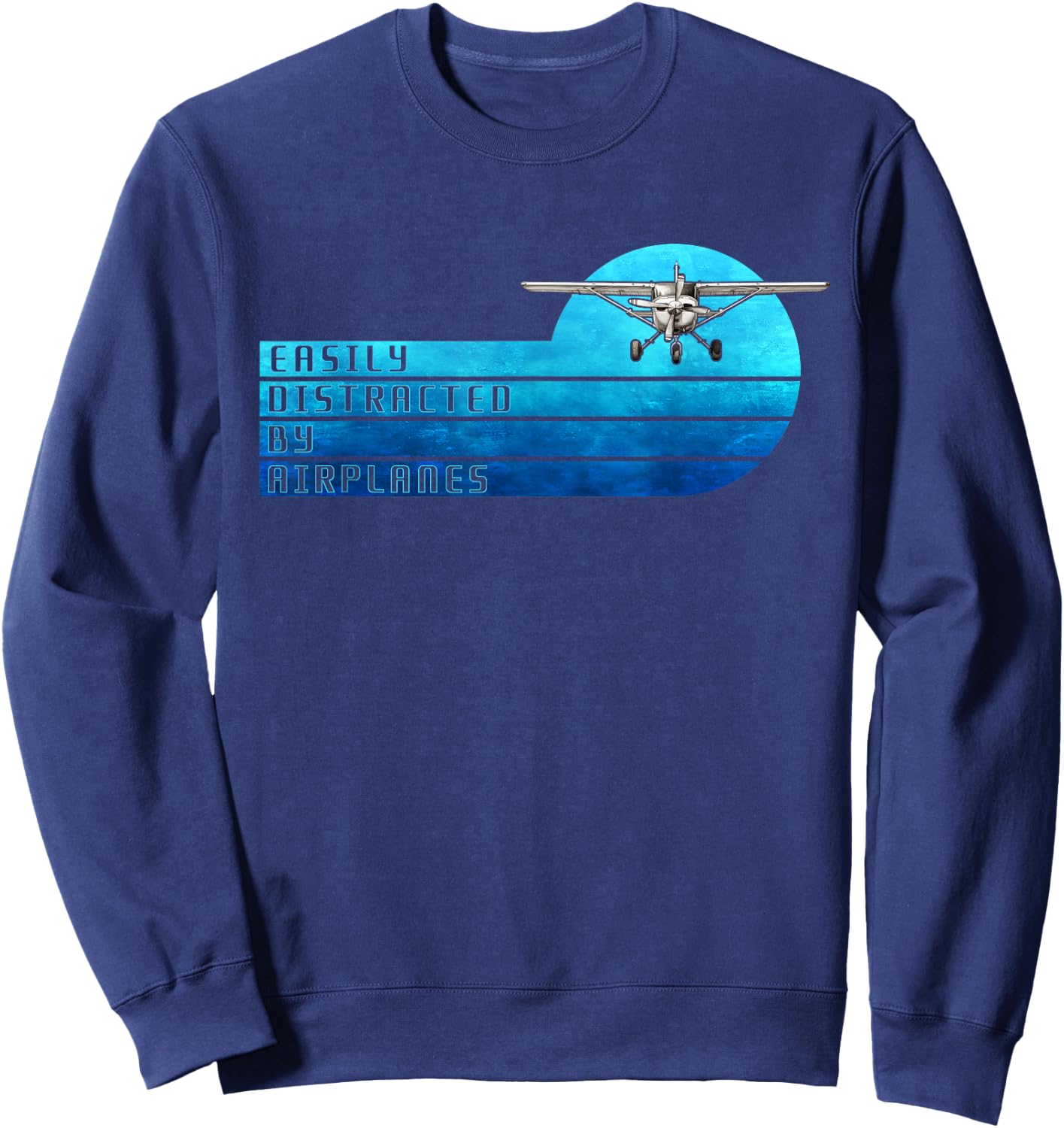 Easily Distracted By Airplanes Funny Pilot Aviation Sweatshirt - Sweatshirt | Navy