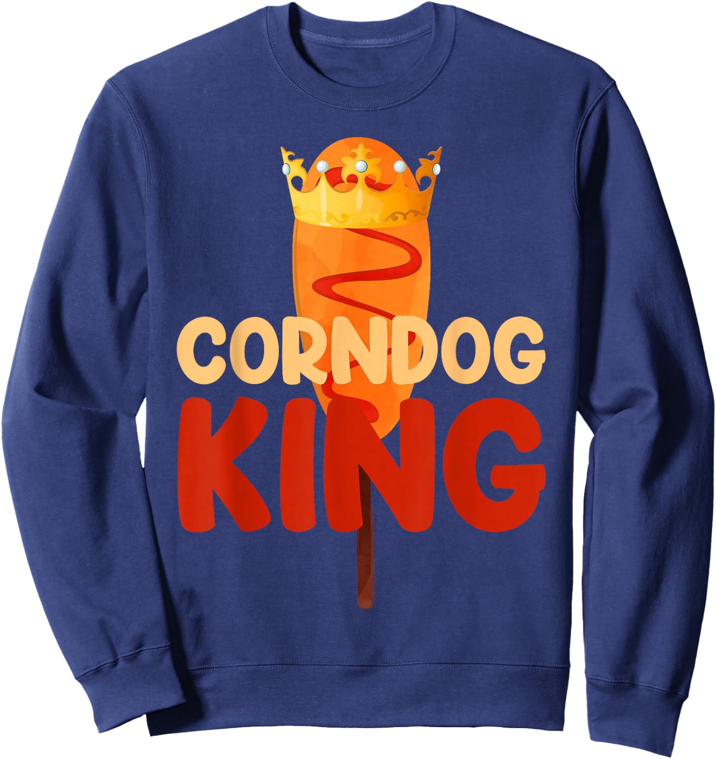 Corn Dog King Funny Corndog Hot Dog Sausage Stick men kids Sweatshirt - Sweatshirt | Navy