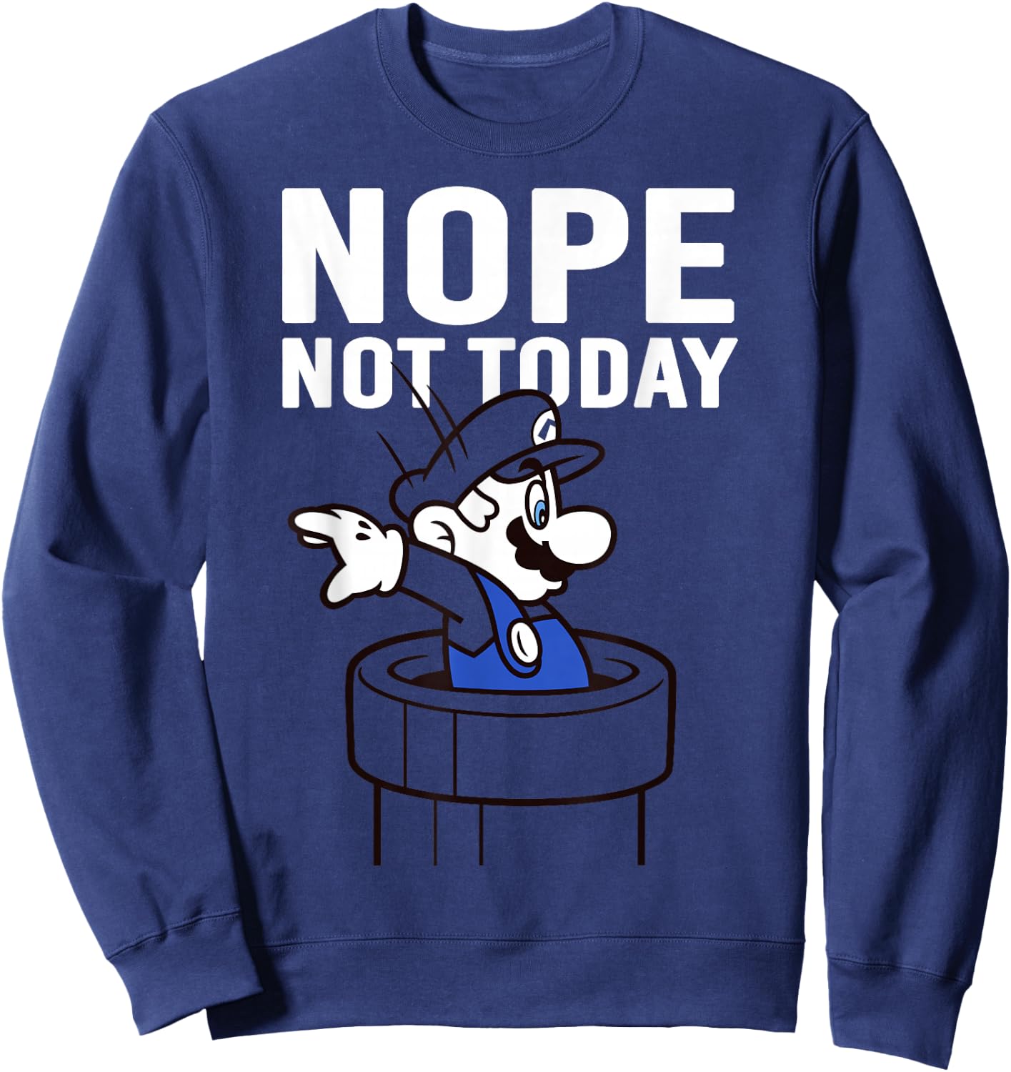 Super Mario Warp Pipe Nope Not Today Action Portrait Sweatshirt - Sweatshirt | Navy