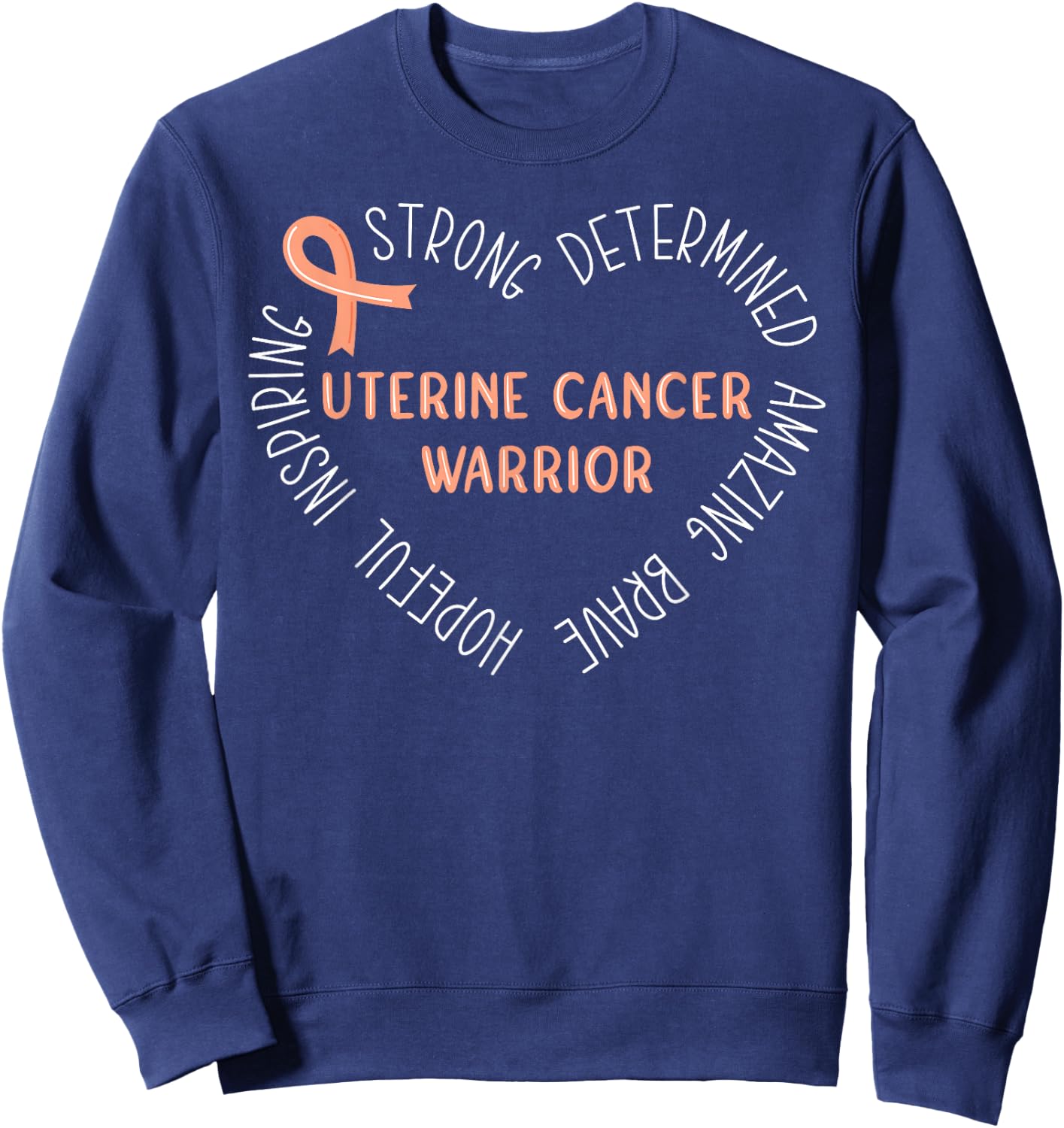Uterine Cancer Warrior Sweatshirt - Sweatshirt | Navy