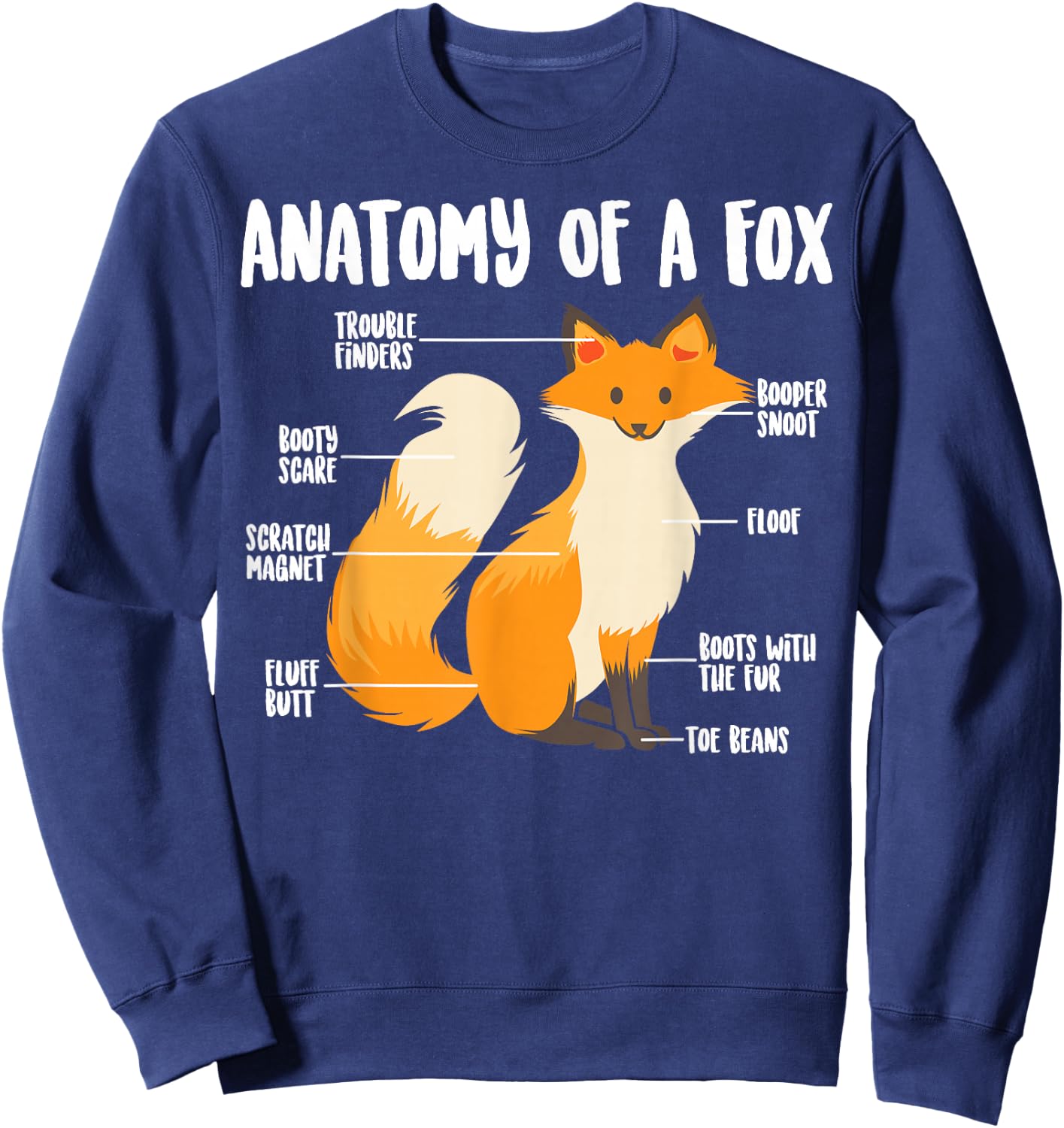 Anatomy of A Fox | Cute Sweet Carnivore Funny Animal Gift Sweatshirt - Sweatshirt | Navy