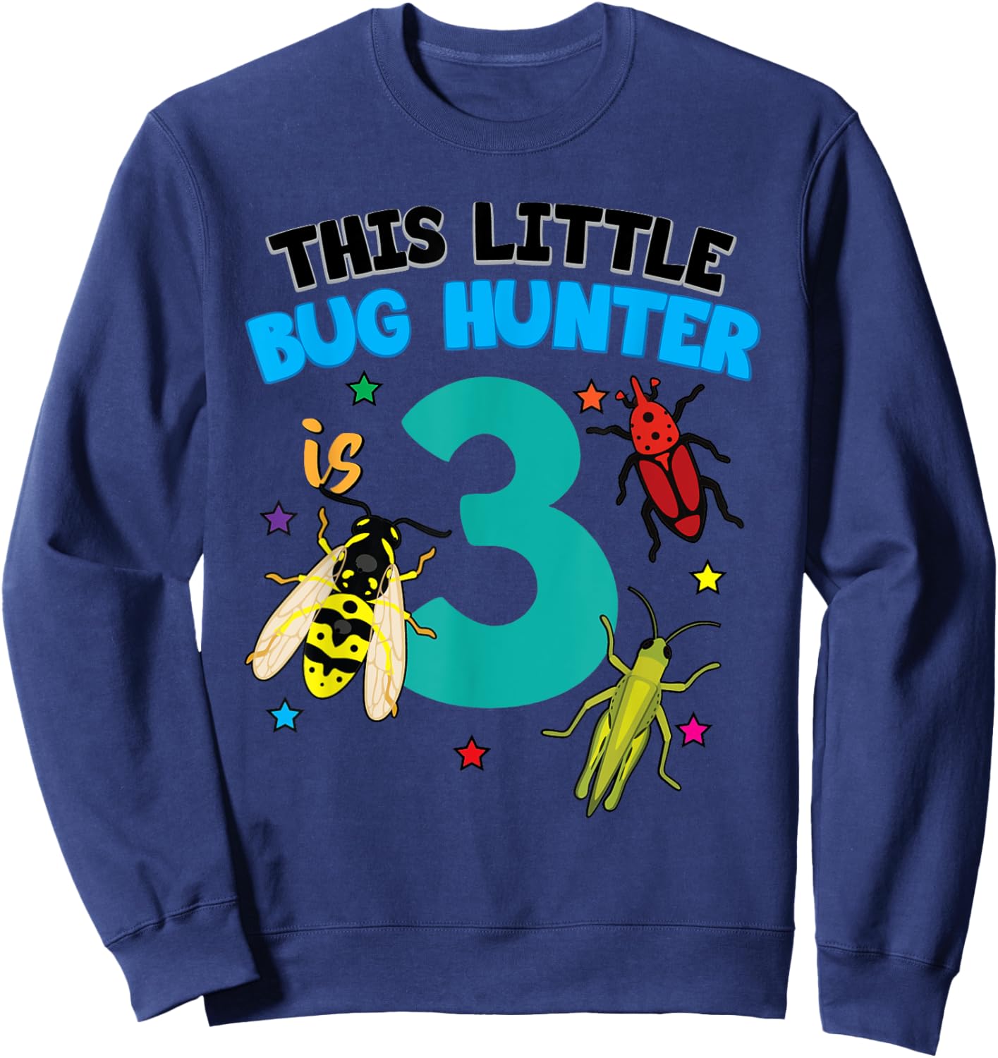This Little Bug Hunter is 3 Insect 3rd Birthday Girls Boys Sweatshirt - Sweatshirt | Navy