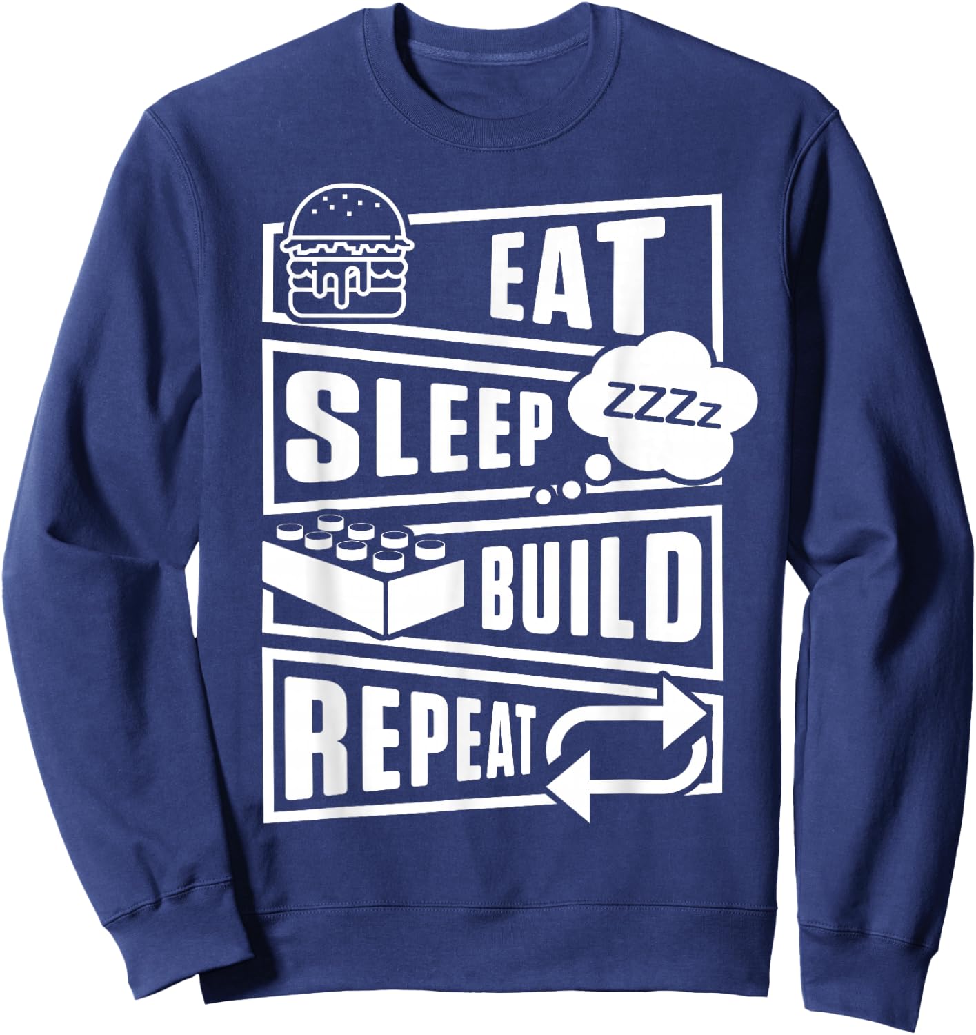 Eat Sleep Build Master Builder Construction Building Blocks Sweatshirt - Sweatshirt | Navy