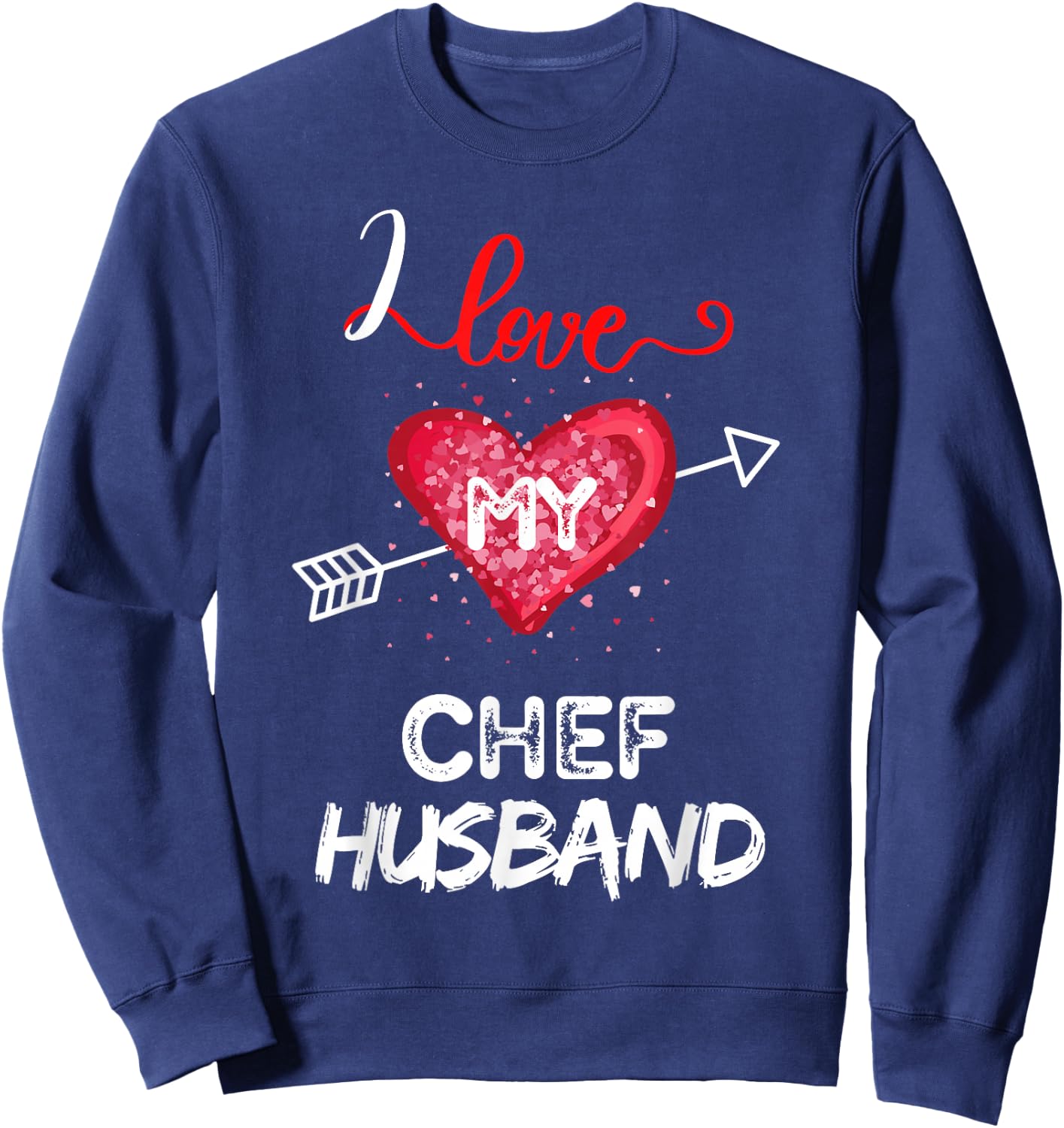 I love My Chef Husband Sweatshirt - Sweatshirt | Navy