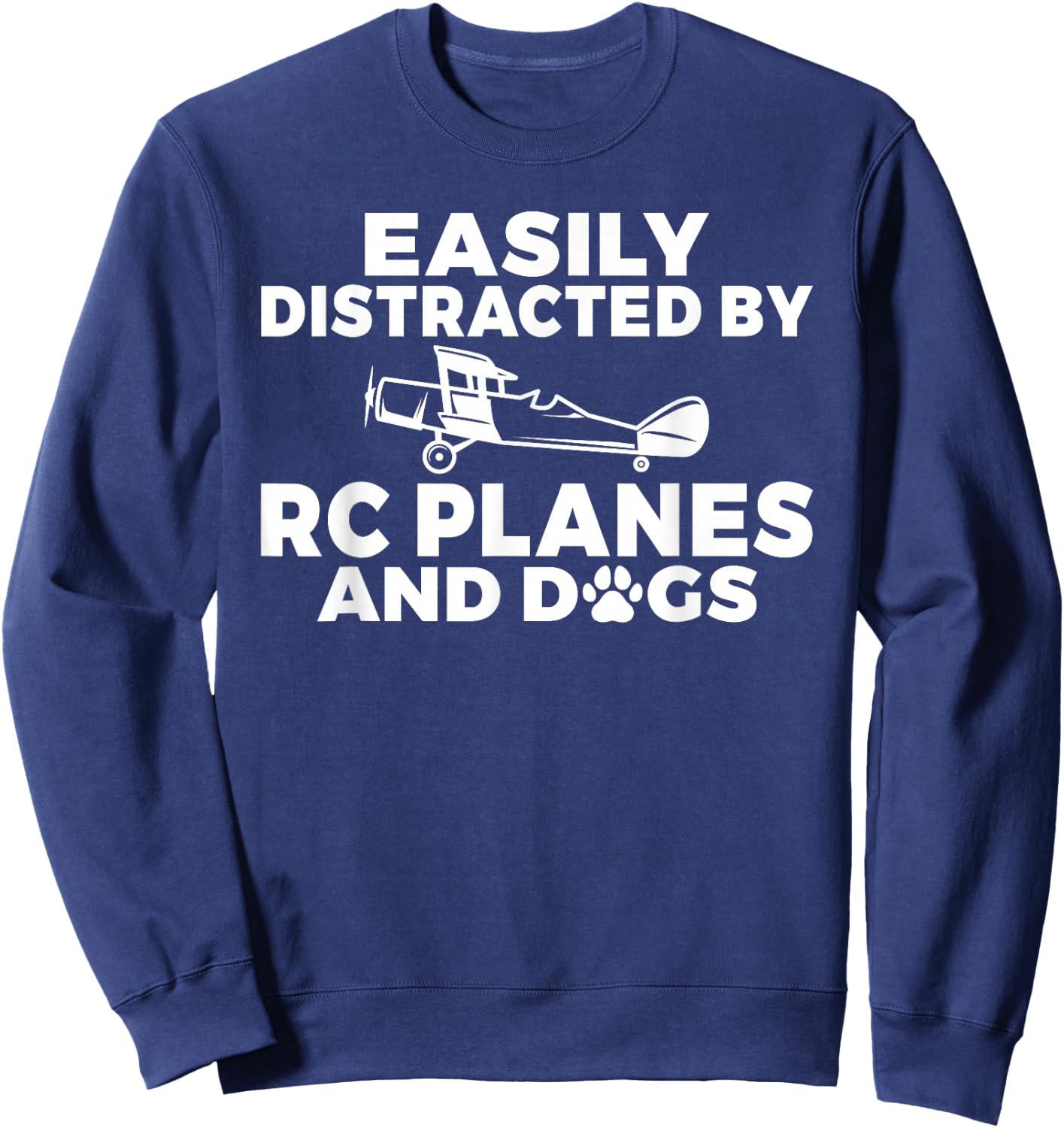Easily distracted by Rc Planes and Dogs Lover RC Plane Sweatshirt - Sweatshirt | Navy