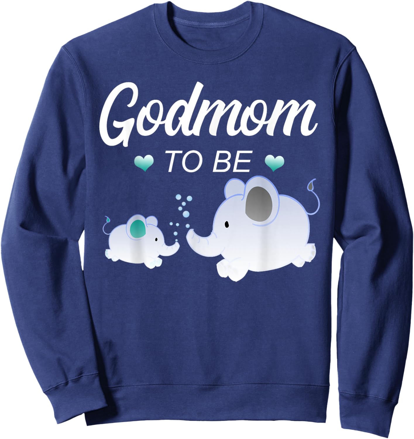 Godmom To Be Elephant Baby Shower For Boy Sweatshirt - Sweatshirt | Navy