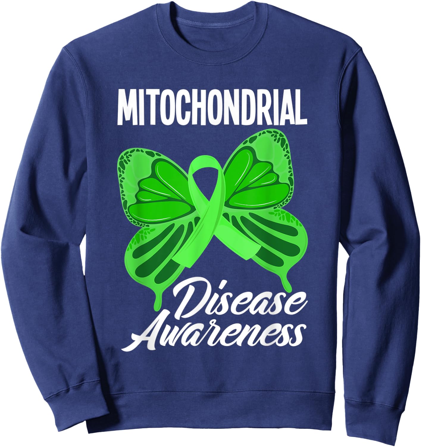 Mitochondrial Disease Awareness Mitochondrial Disease Sweatshirt - Sweatshirt | Navy