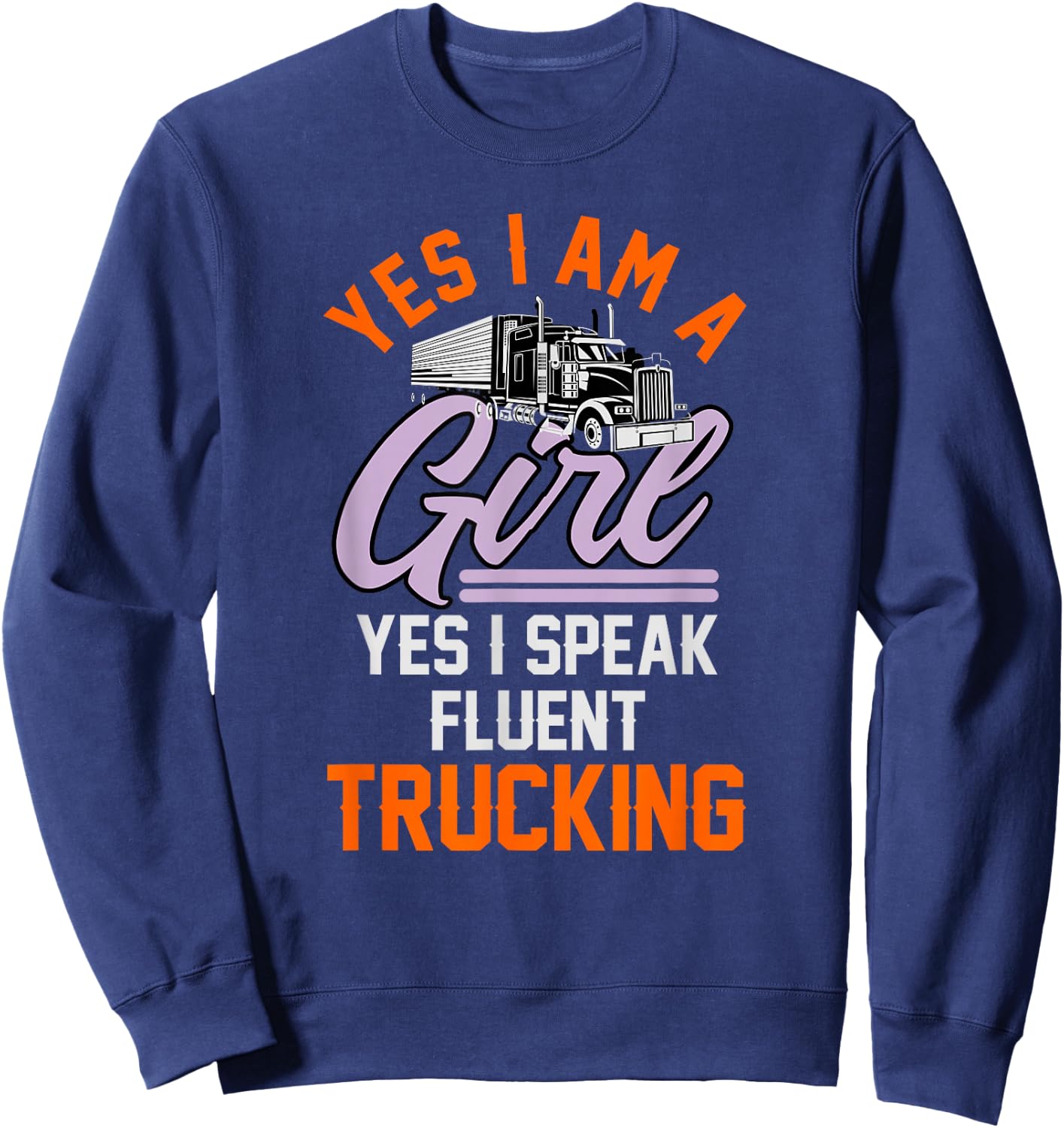 Truck driver | funny design for female truck drivers Sweatshirt - Sweatshirt | Navy