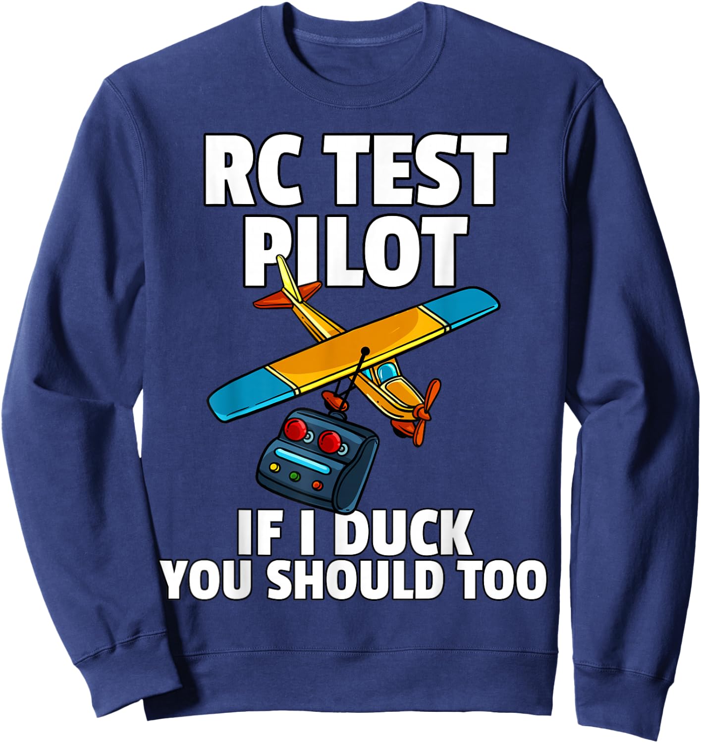 RC Test Pilot For RC Plane Model Airplane Lover Sweatshirt - Sweatshirt | Navy