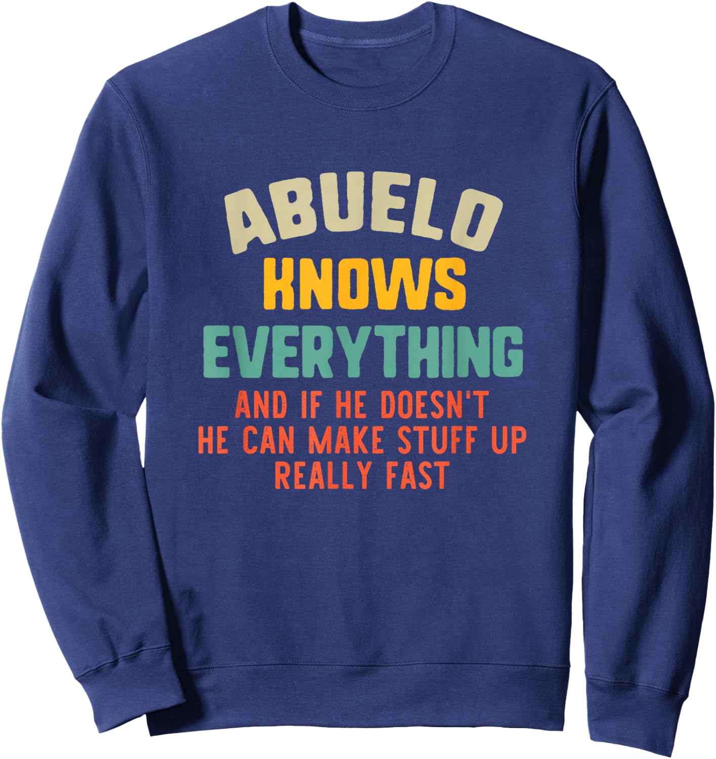 Abuelo Knows Everything Vintage Grandpa Funny Sweatshirt - Sweatshirt | Navy