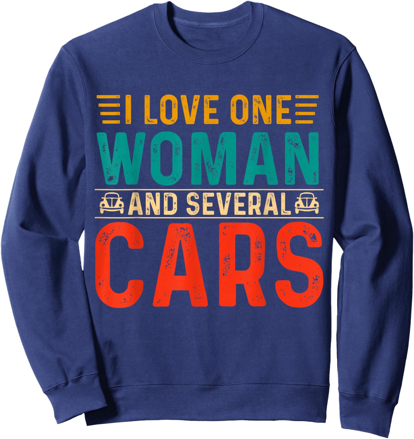 Garage Guys I Love One Woman & Several Cars Mechanic Engine Sweatshirt - Sweatshirt | Navy