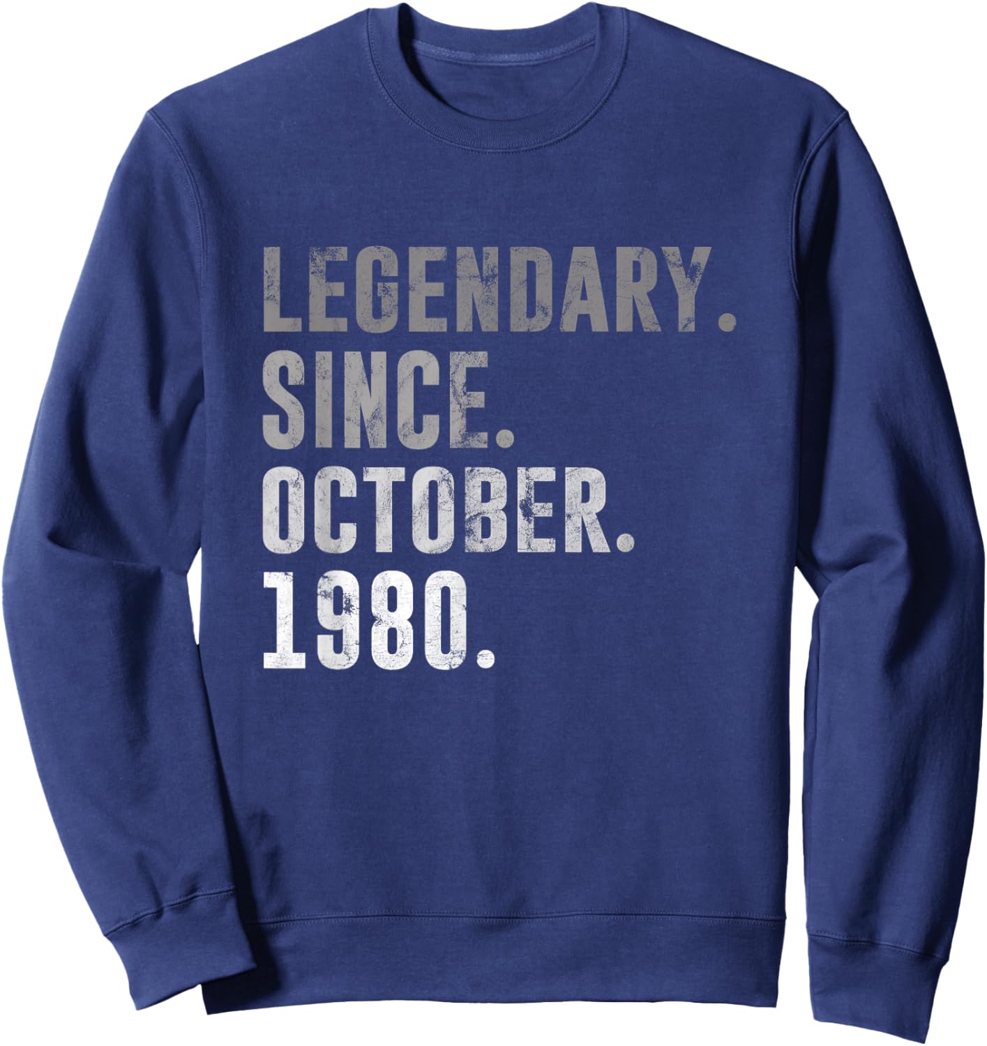 45th Birthday Vintage Legendary Since October 1980 Sweatshirt - Sweatshirt | Navy