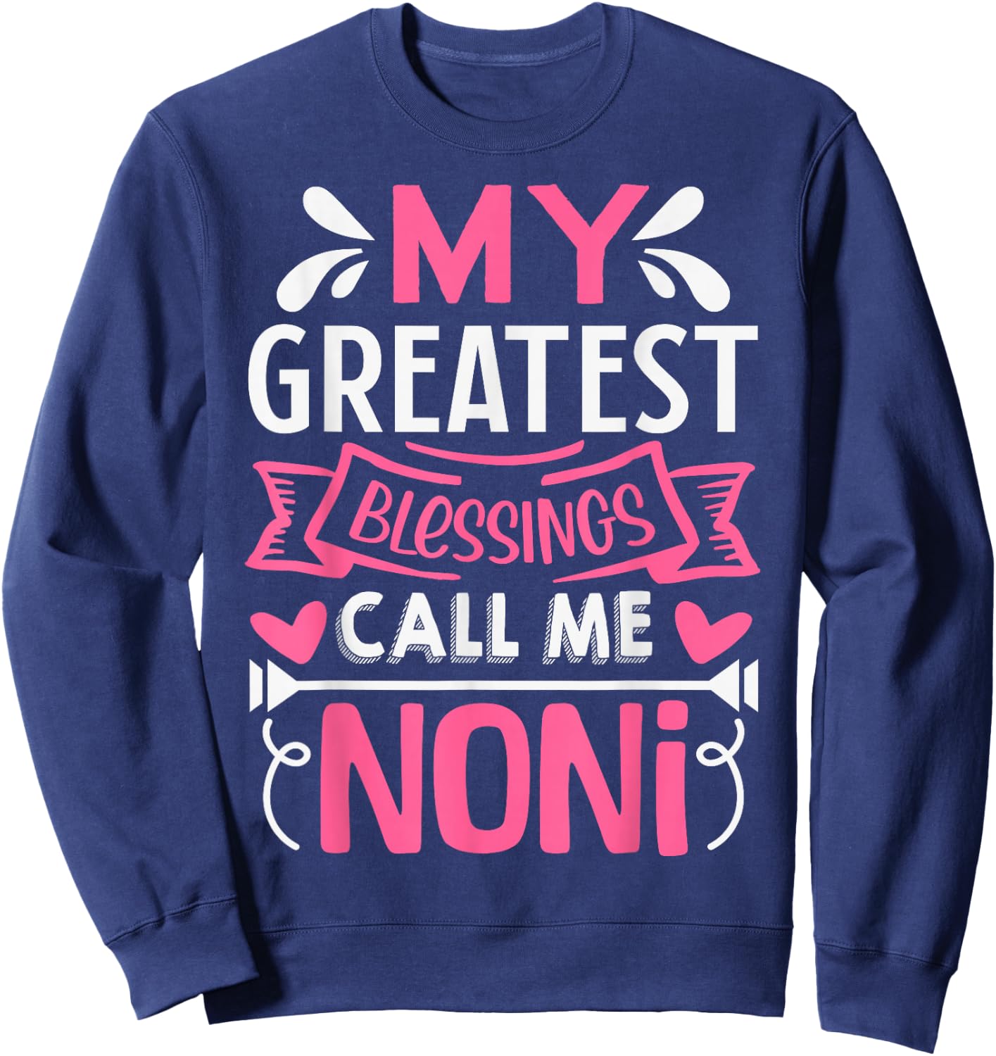 My Greatest Blessings Call Me Noni Sweatshirt - Sweatshirt | Navy