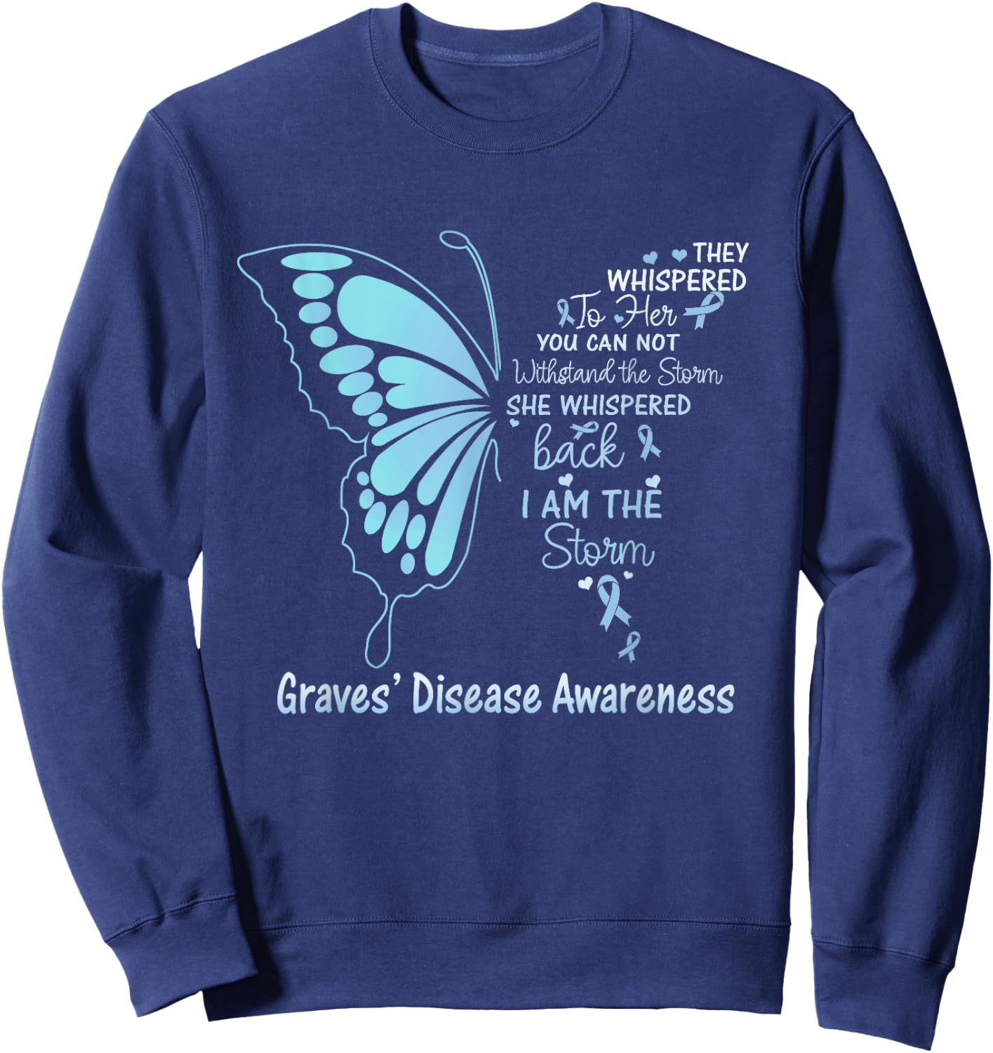 Graves' Disease I am the Storm Sweatshirt - Sweatshirt | Navy
