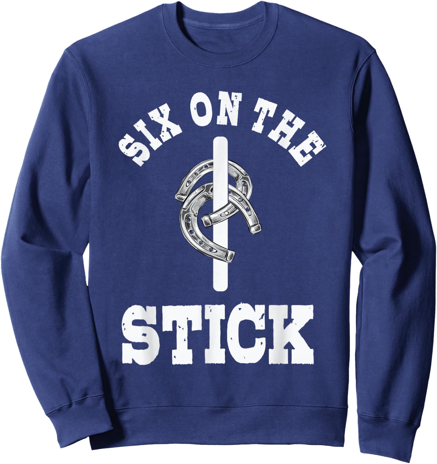 Six On The Stick Horseshoe Pitching Horse Lover Ferrier Sweatshirt - Sweatshirt | Navy