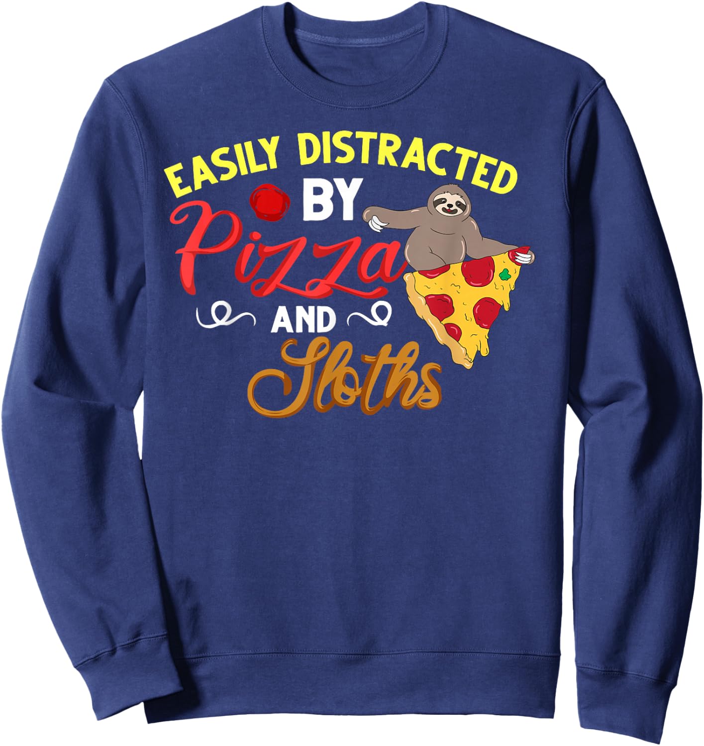Sloth Eating Pizza Delivery Pizzeria Italian Sweatshirt - Sweatshirt | Navy
