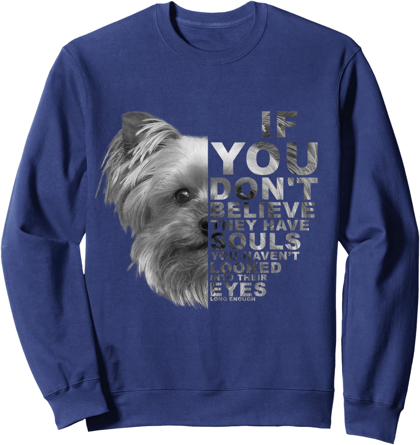 If You Don't Believe They Have Souls Havanese Dog Portrait Men Women Kids Sweatshirt - Sweatshirt | Navy