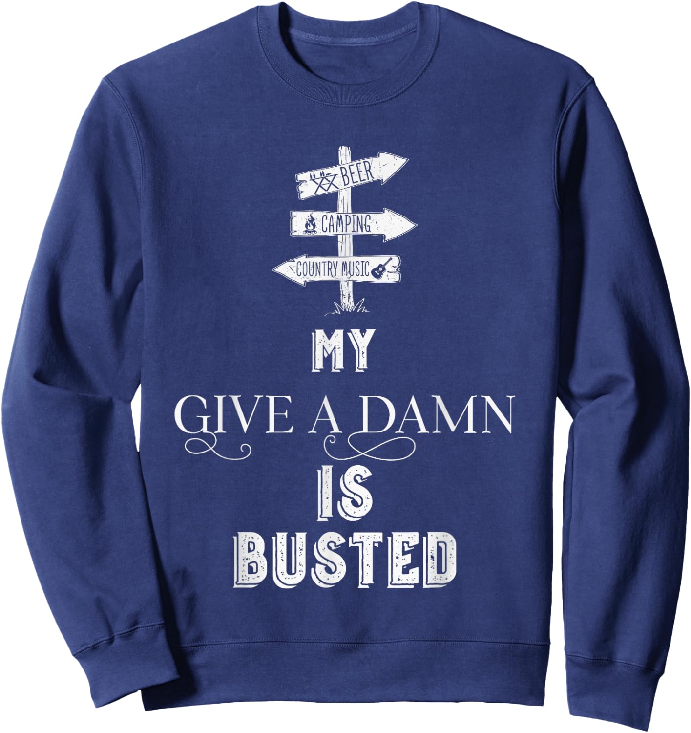My Give a Damn is busted Sweatshirt - Sweatshirt | Navy