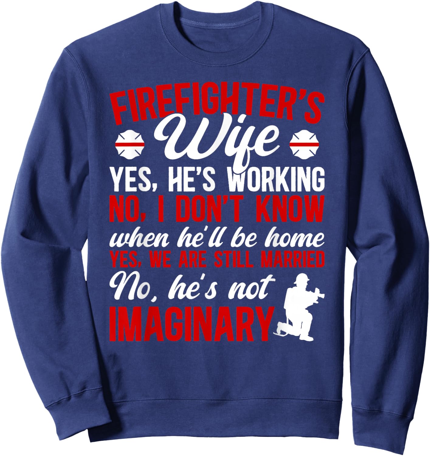 Funny Firefighter's Wife of A Firefighter Wife Fire Wife Sweatshirt - Sweatshirt | Navy