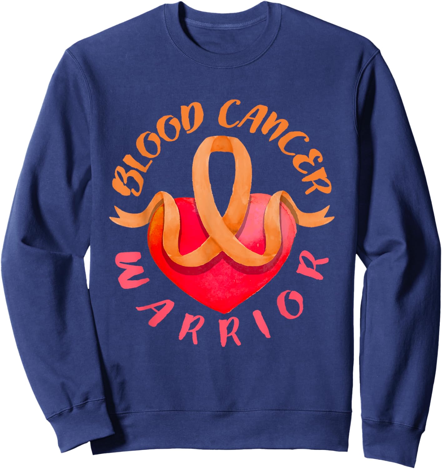 Blood Cancer Warrior Lymphoma, Myeloma & Leukemia Awareness Sweatshirt - Sweatshirt | Navy