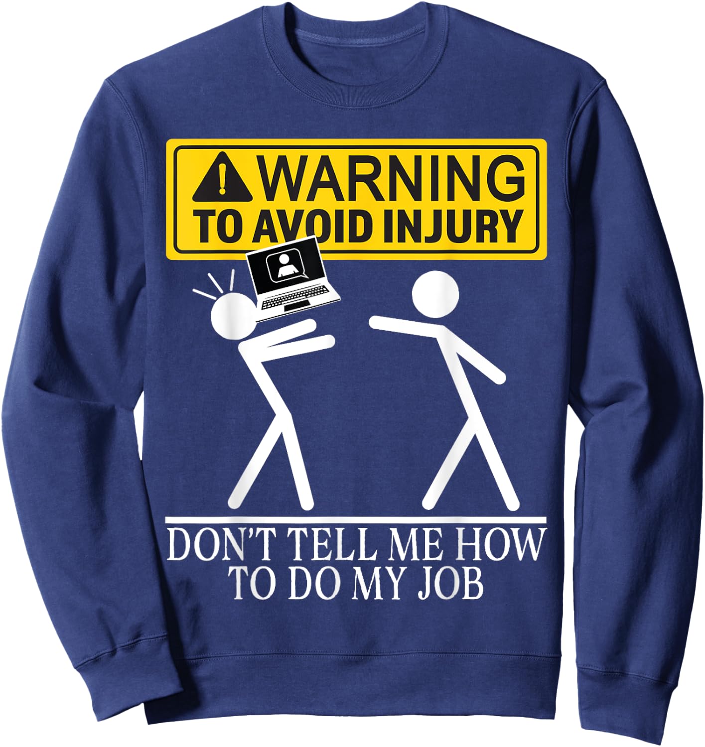 IT Software Programmers Computer Coder App Developer Warning Sweatshirt - Sweatshirt | Navy