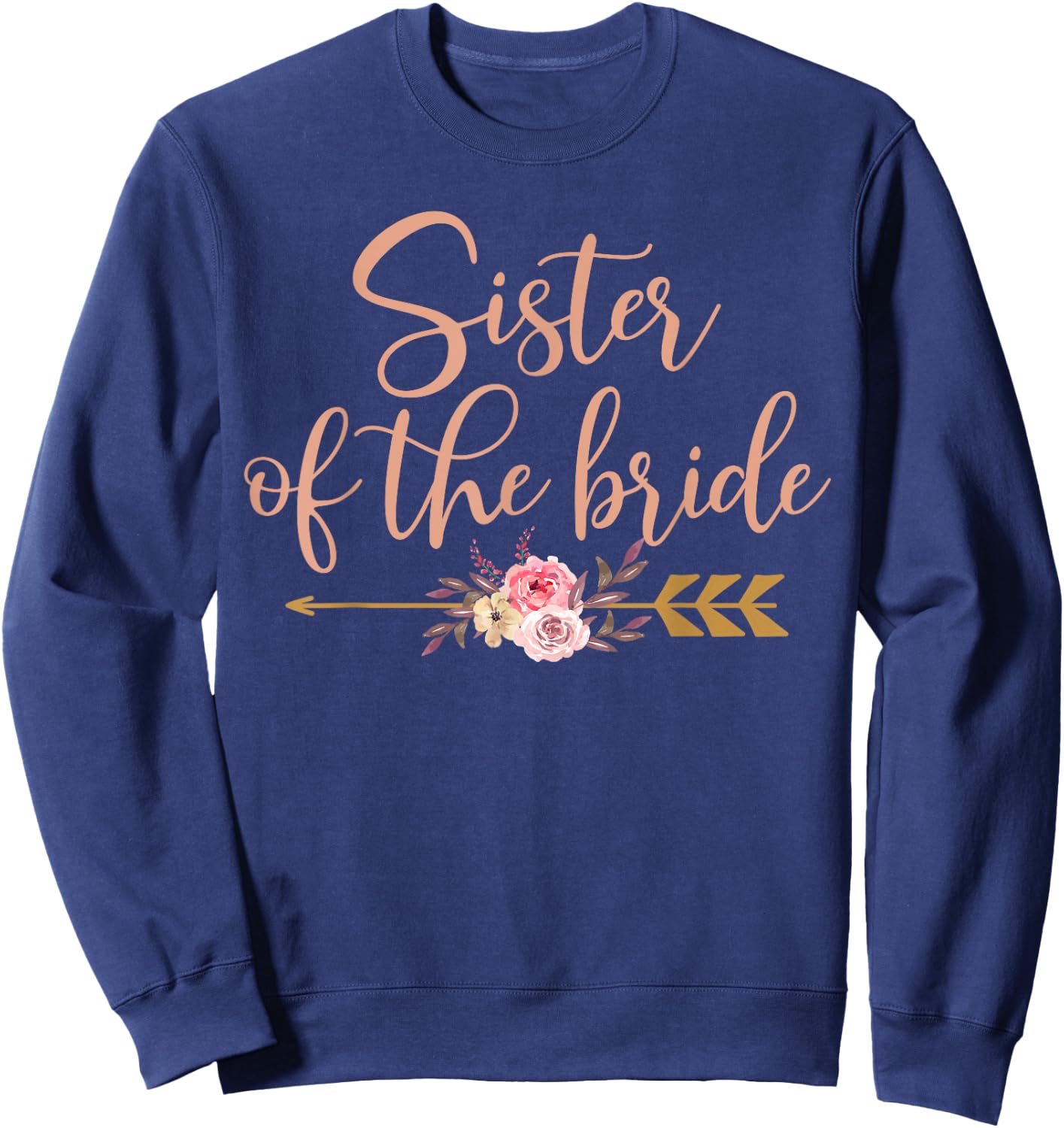 Sister of The Bride Bridal Shower Gift Wedding Party Sweatshirt - Sweatshirt | Navy